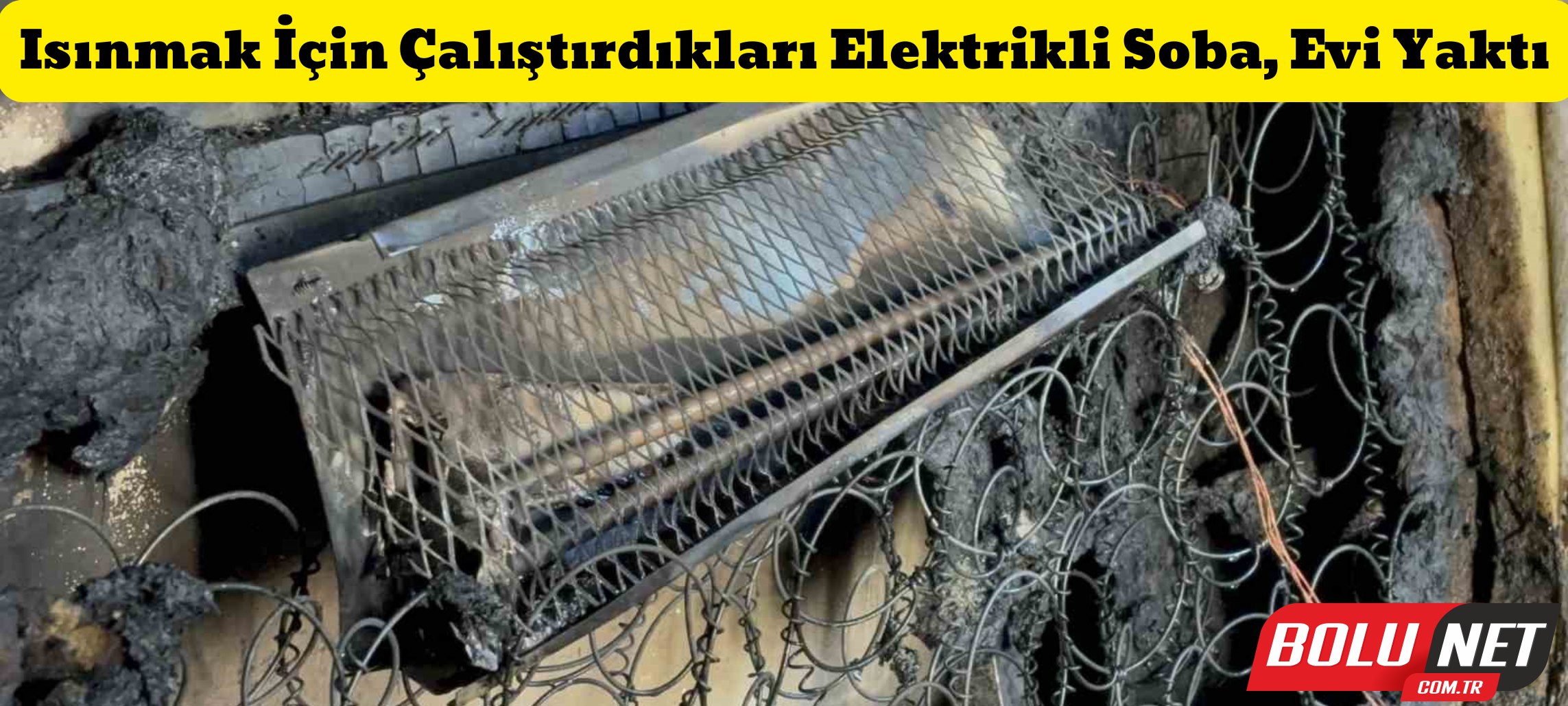 Isınmak için çalıştırdıkları elektrikli soba, evi yaktı ...BoluNet