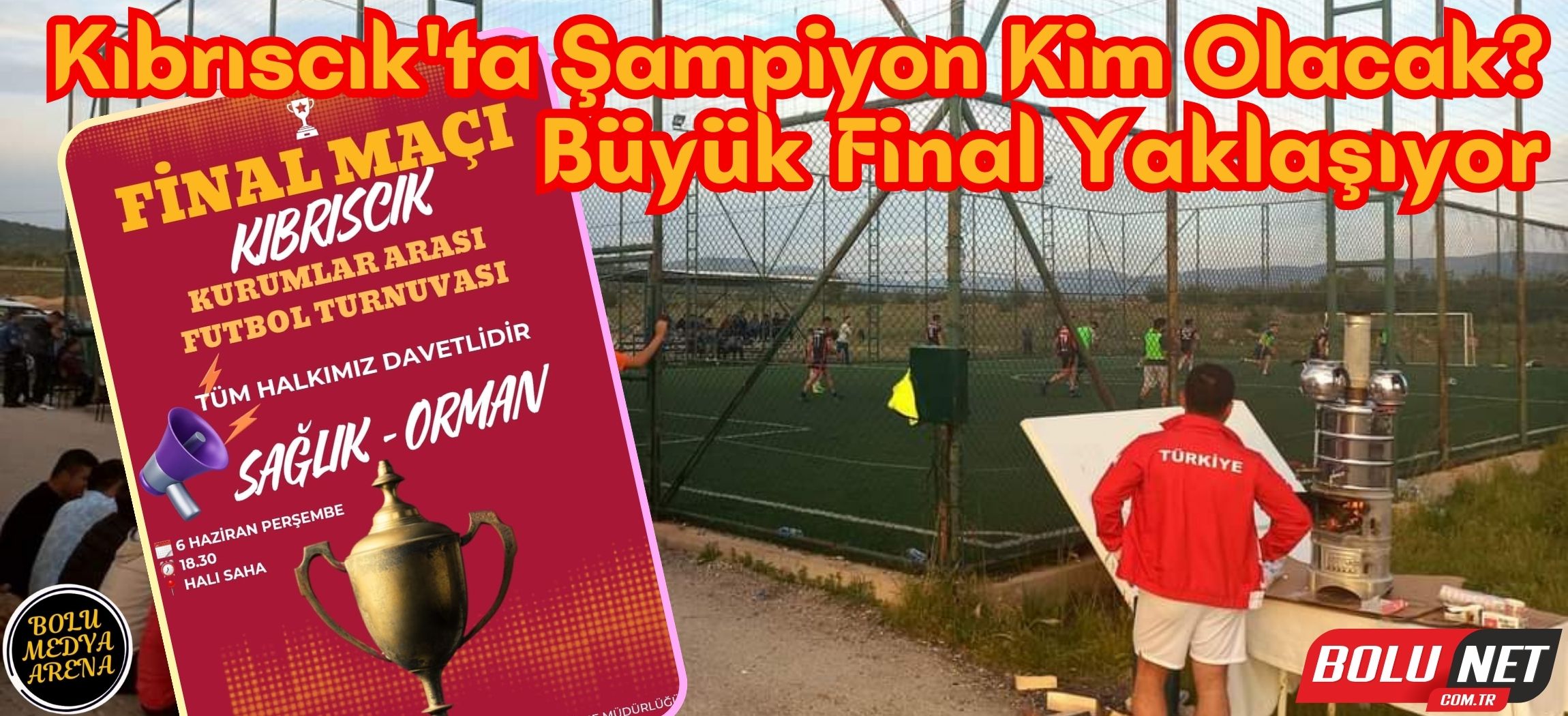 Kıbrıscık'ta Büyük Final Heyecanı Perşembe Günü... BoluNet