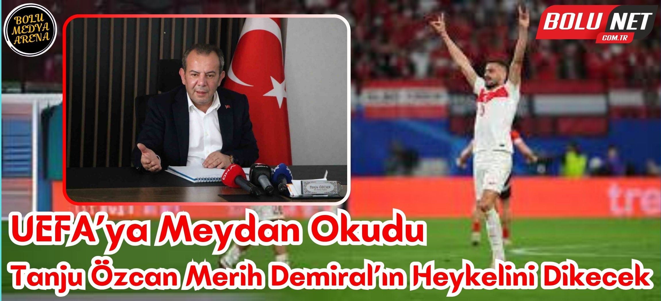 Tanju Özcan, Merih Demiral’ın heykelini dikecek İhlas ...BoluNet