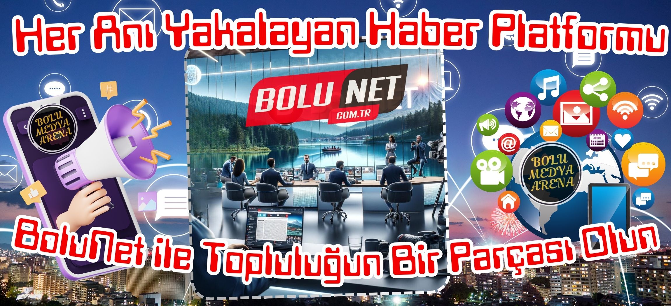 Bolu'da Her Anı Yakalayan Haber Platformu... BoluNet