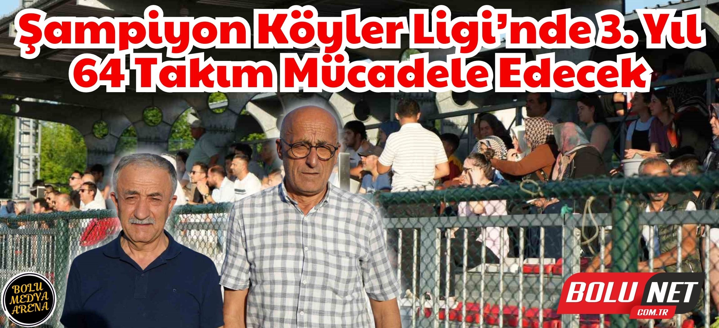 Bolu’da Şampiyon Köyler Ligi Futbol Turnuvası başladı: 40 gün sürecek ...BoluNet