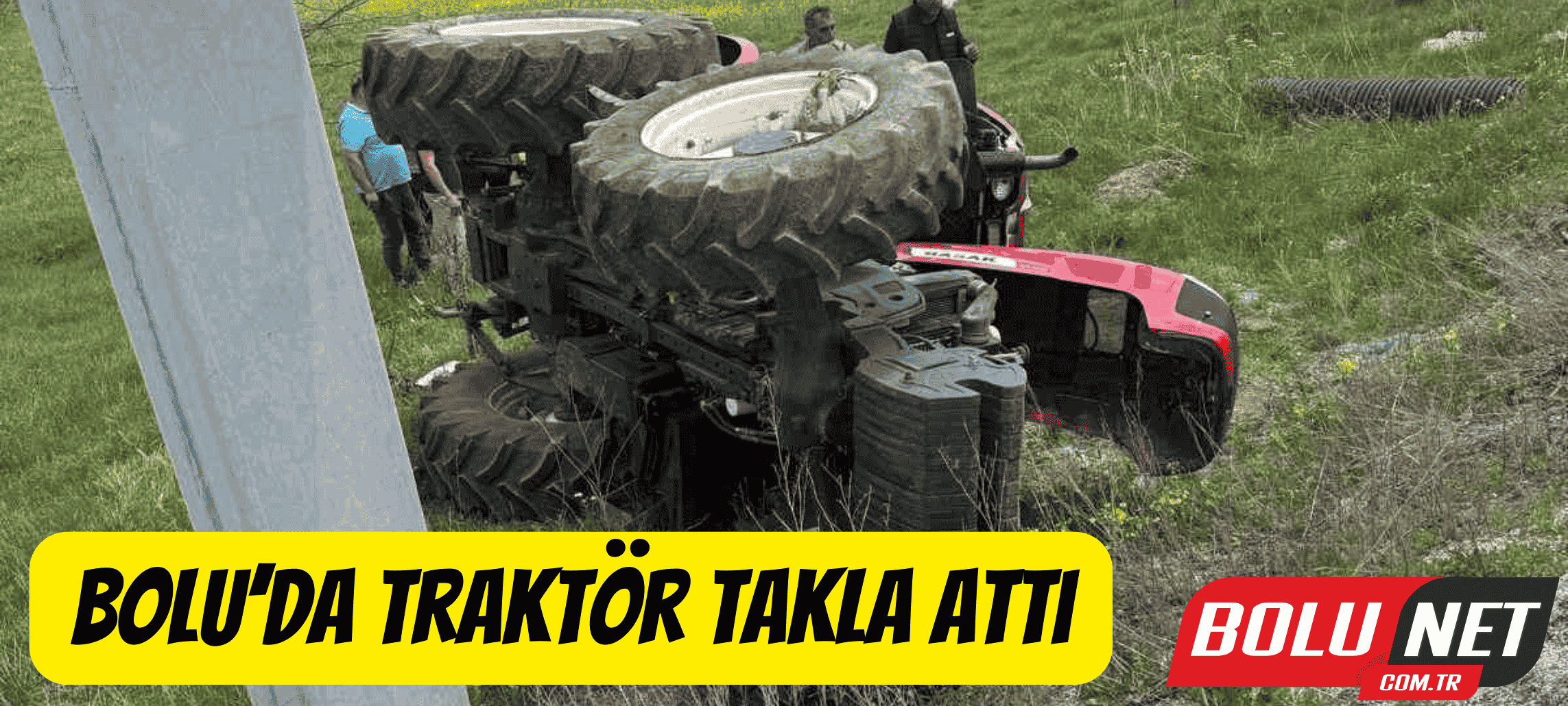 Bolu’da traktör takla attı: 1 yaralı ...BoluNet