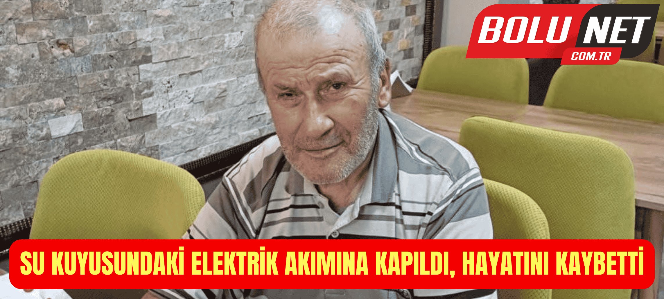 Su kuyusundaki elektrik akımına kapıldı, hayatını kaybetti ...BoluNet