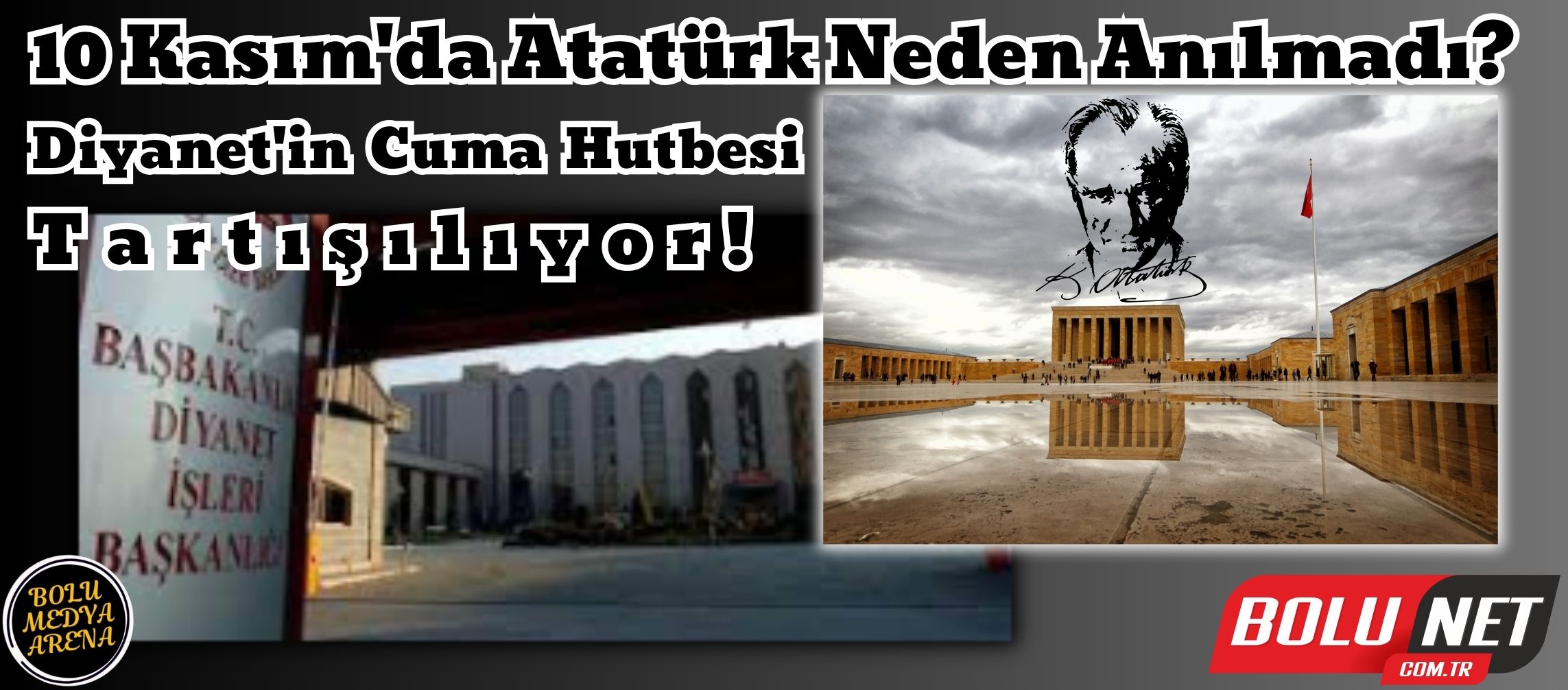 Atatürk'ün 85. Ölüm Yıldönümünde Diyanet'ten Şaşırtan Hutbe!...BoluNet