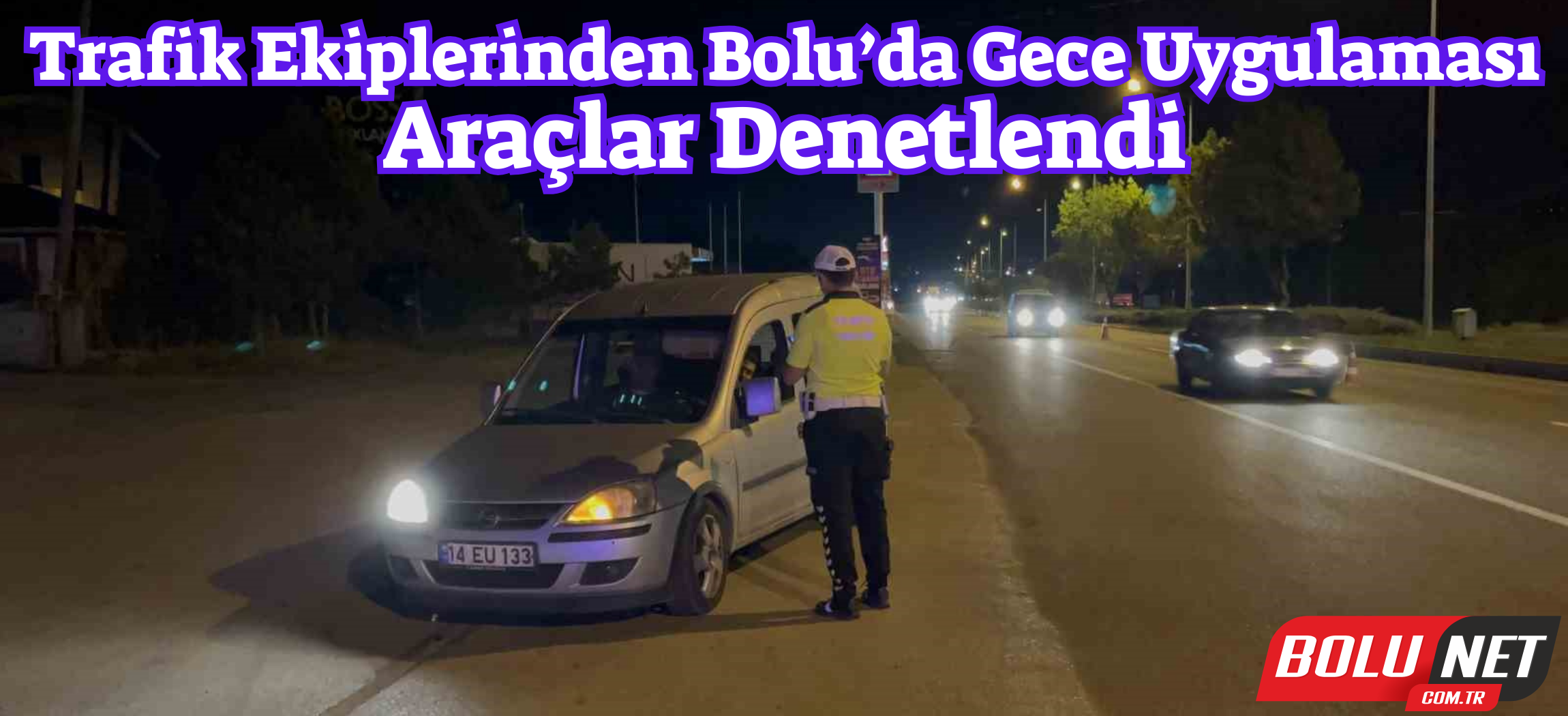 Bolu girişindeki uygulamada araçlar denetlendi ...BoluNet