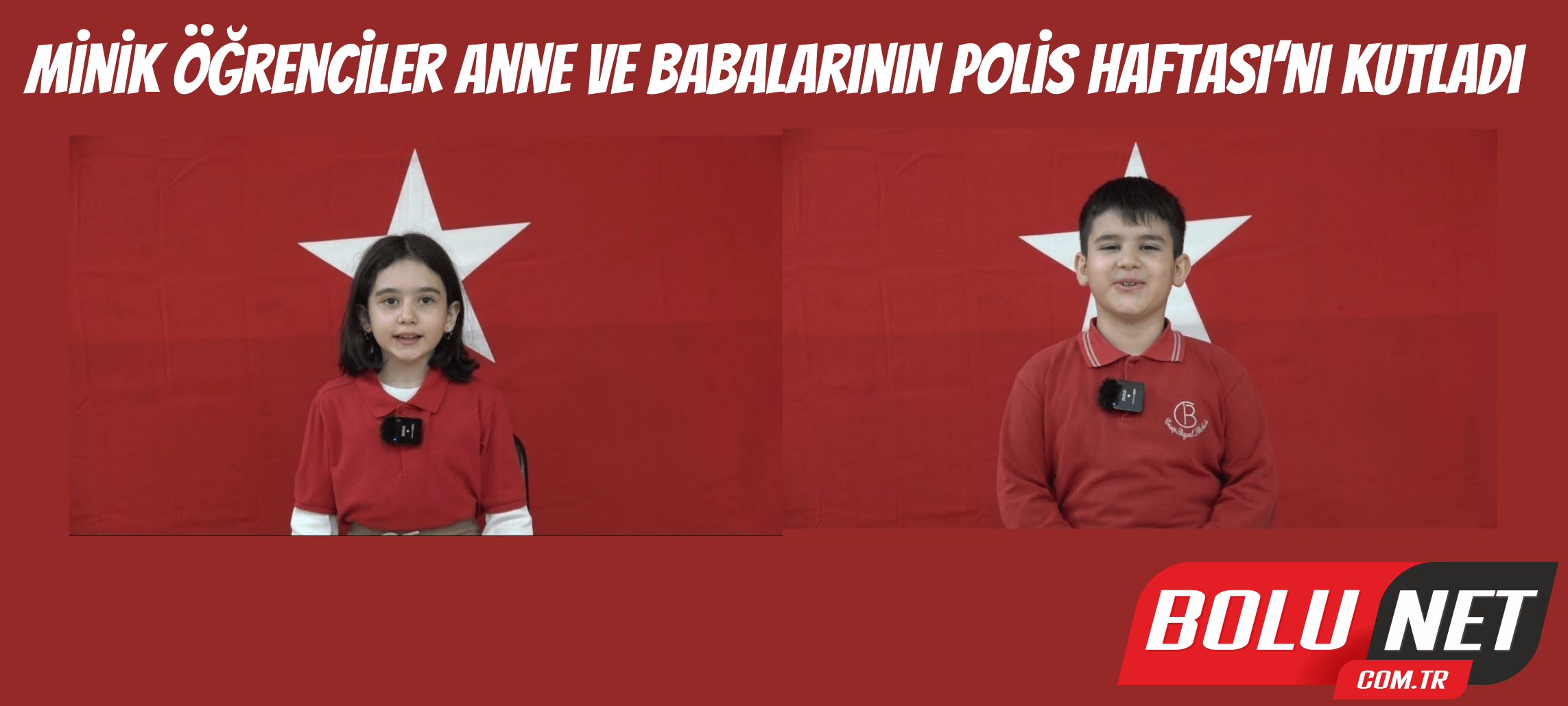 Minik öğrenciler anne ve babalarının Polis Haftası’nı kutladı ...BoluNet