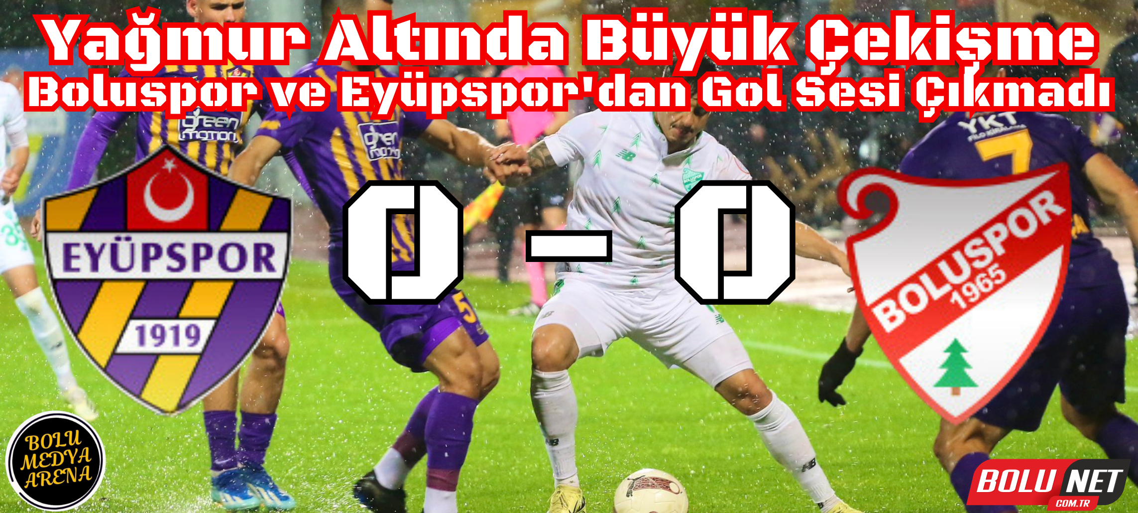 Boluspor'dan Göz Kamaştıran Direniş: Eyüpspor Karşısında Puanı Kaptı...BoluNet