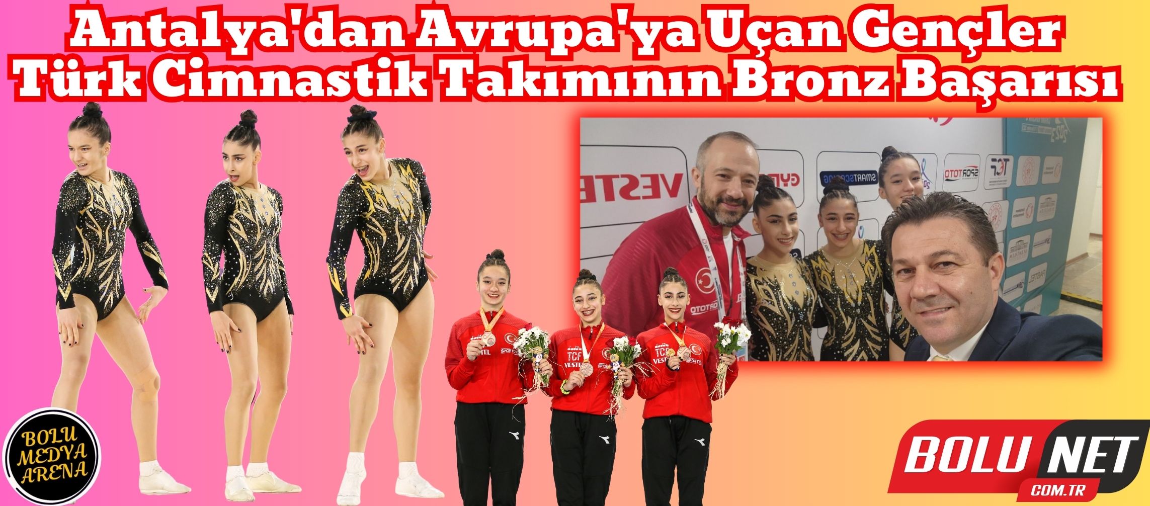 Antalya'da Tarih Yazan Türk Cimnastikçiler: Avrupa'da Bronz Başarı!...BoluNet