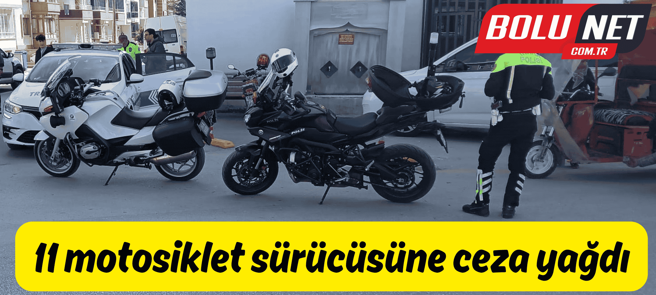 11 motosiklet sürücüsüne ceza yağdı...BoluNet