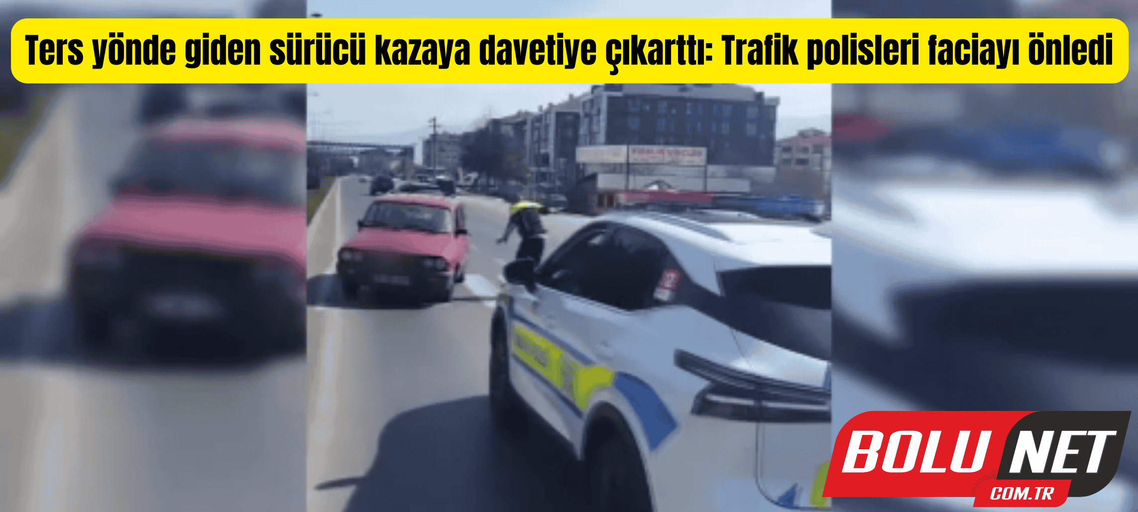 Ters yönde giden sürücü kazaya davetiye çıkarttı: Trafik polisleri faciayı önledi İhlas Haber Ajansı