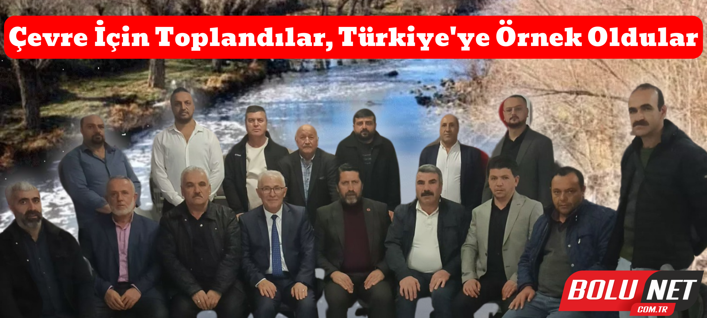 Gerede Çayı'nın Kanayan Yarası İçin Büyük Buluşma... BoluNet