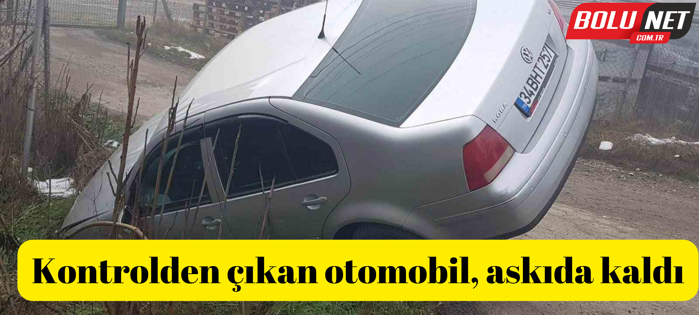 Kontrolden çıkan otomobil, askıda kaldı ...BoluNet