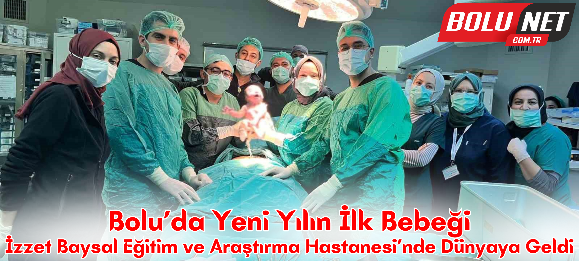 Bolu’da yeni yılın ilk bebeği İzzet Baysal Eğitim ve Araştırma Hastanesi’nde dünyaya geldi ...BoluNet