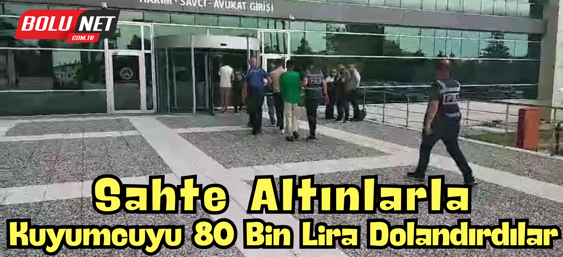 Sahte altınlarla kuyumcuyu 80 bin lira dolandıran 4 kişi tutuklandı ...BoluNet