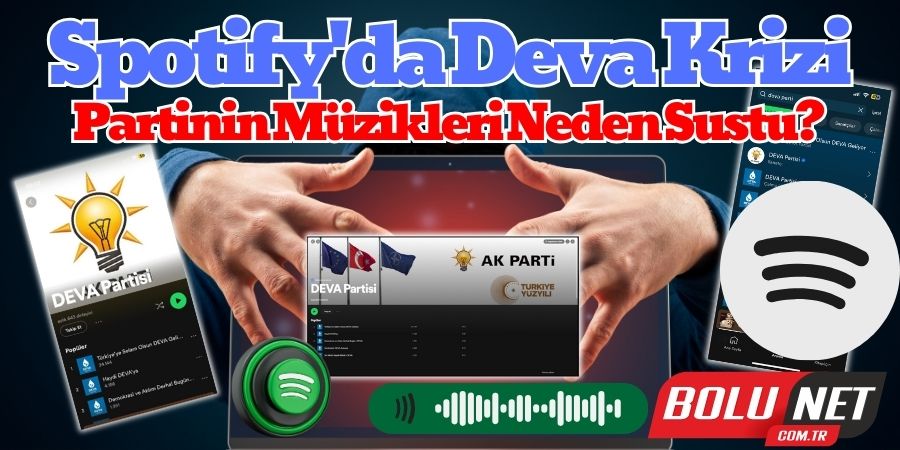 Deva Partisi'nin Spotify Sessizliği: Bir Hesap Hacledilir mi?...BoluNet