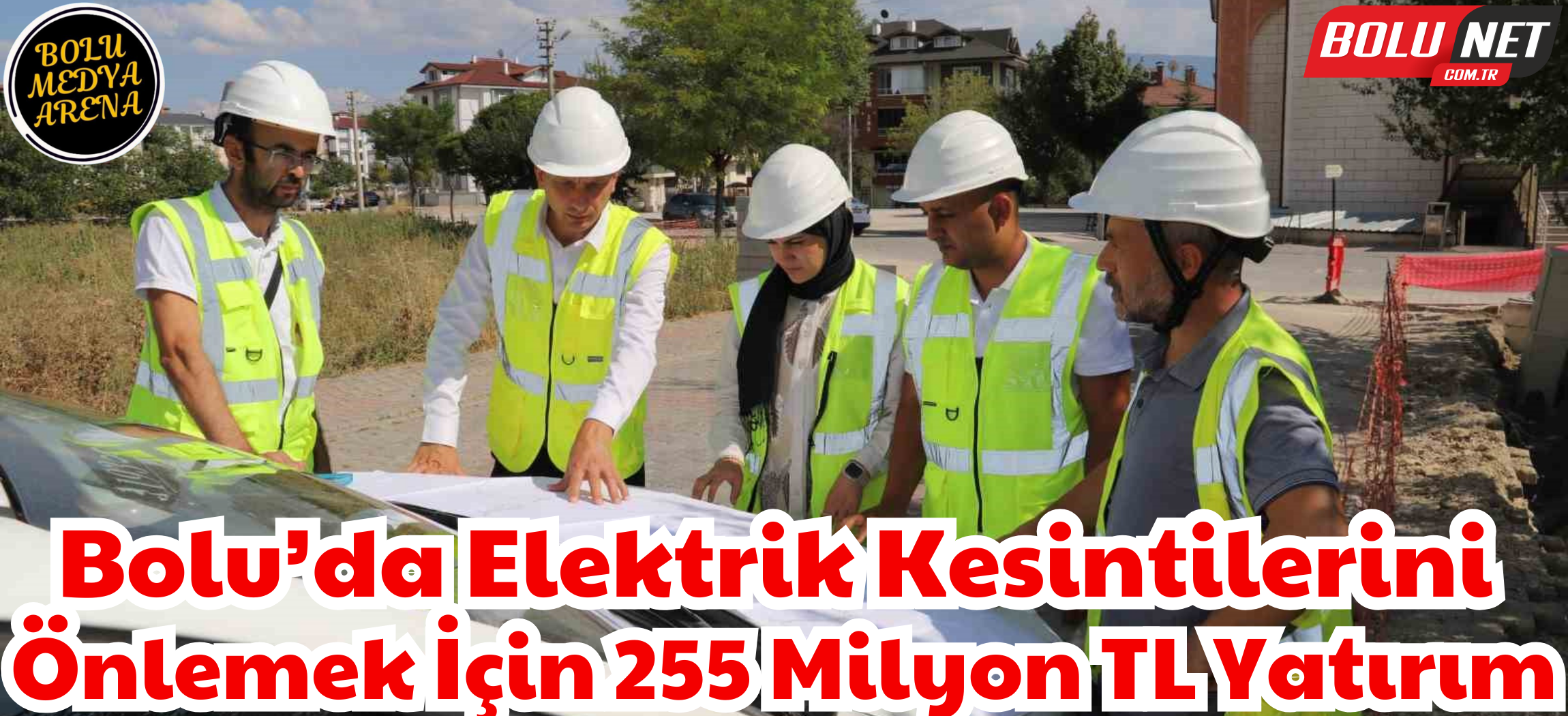 Bolu’ya 255 milyon TL’lik yatırım ...BoluNet