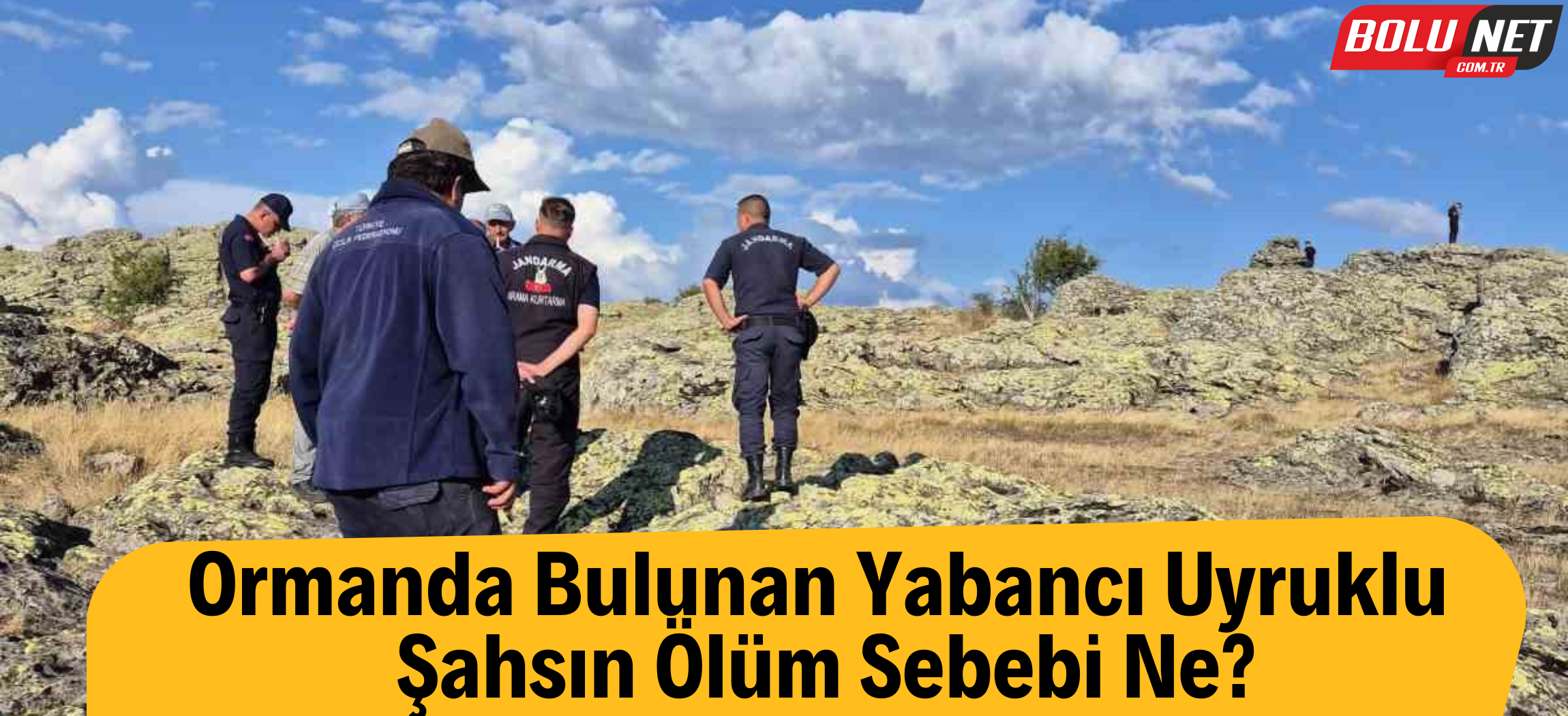 Yabancı uyruklu şahıs ormanda ölü bulundu...BoluNet