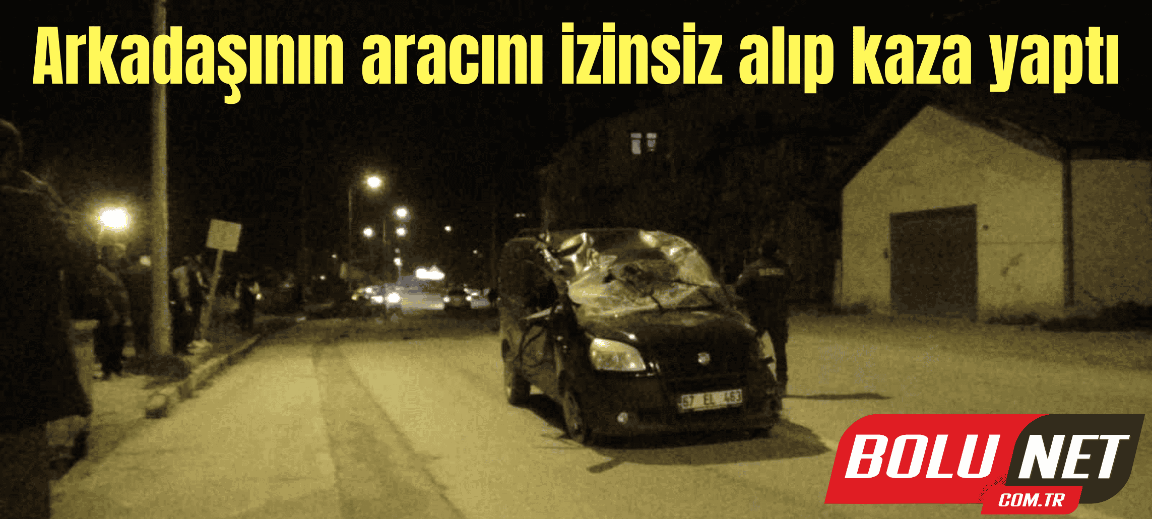 Arkadaşının aracını izinsiz alıp kaza yaptı: 2 yaralı ...BoluNet
