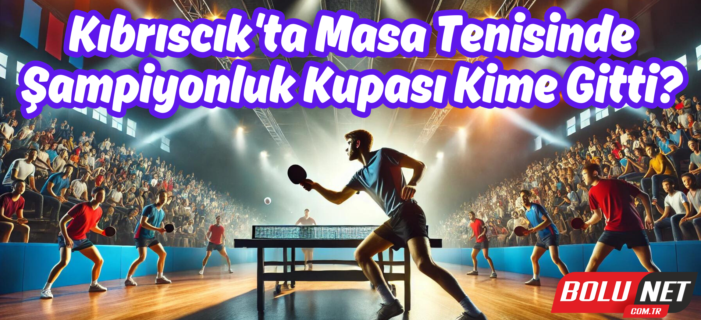 Kıbrıscık'ın En İyi Masa Tenisçileri Kimlerdi?… BoluNet