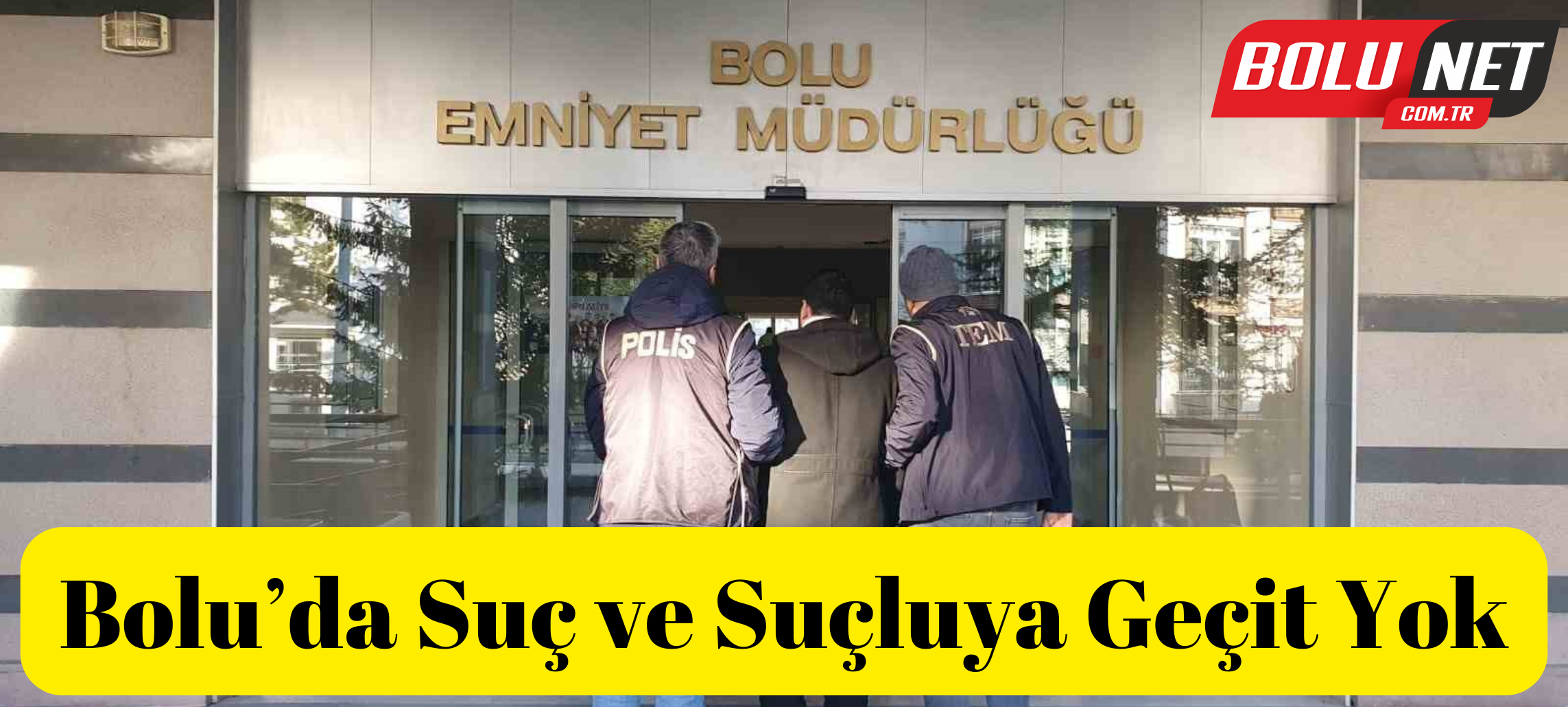 Bolu’da suç ve suçluya geçit yok: 7 günde 24 şahıs yakalandı ...BoluNet