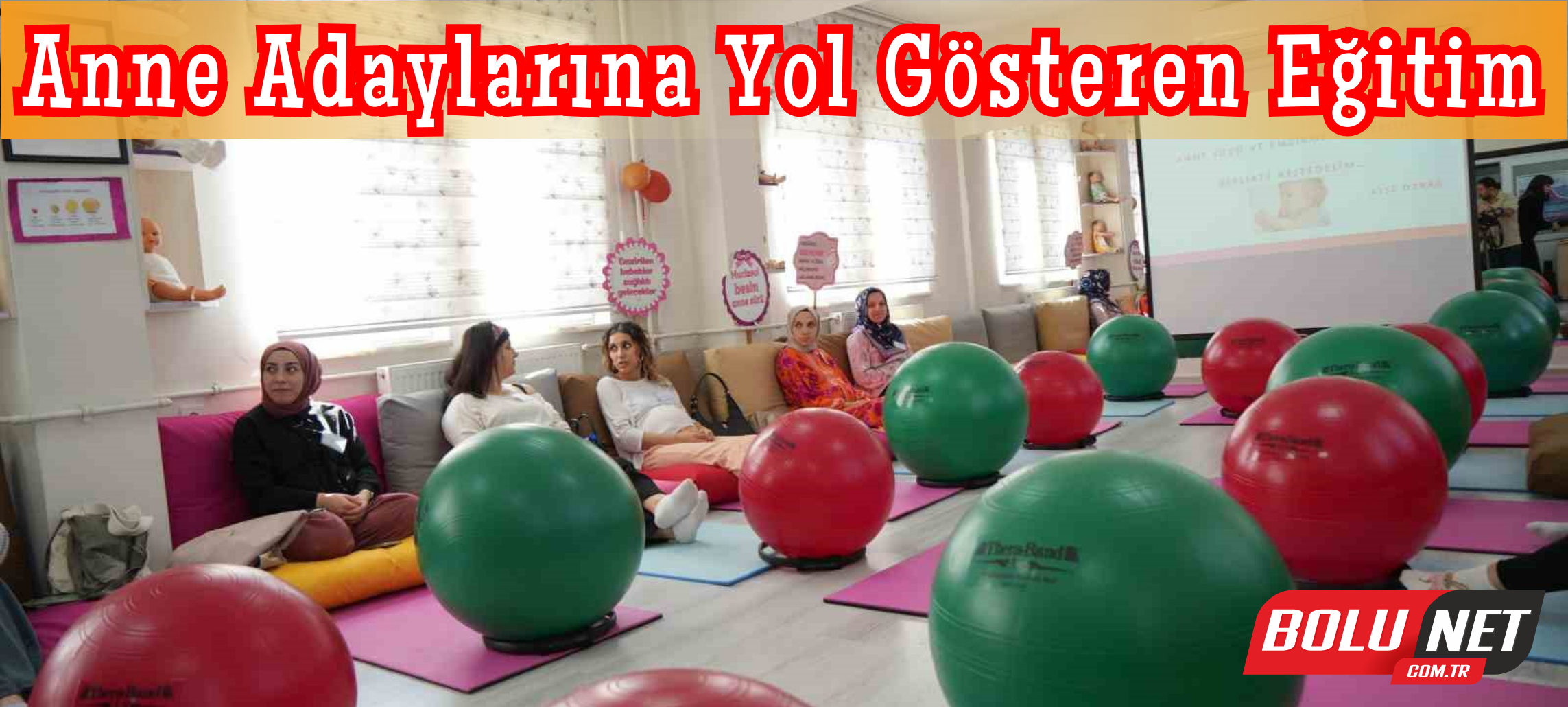 Anne adaylarına yol gösteren eğitim ...BoluNet