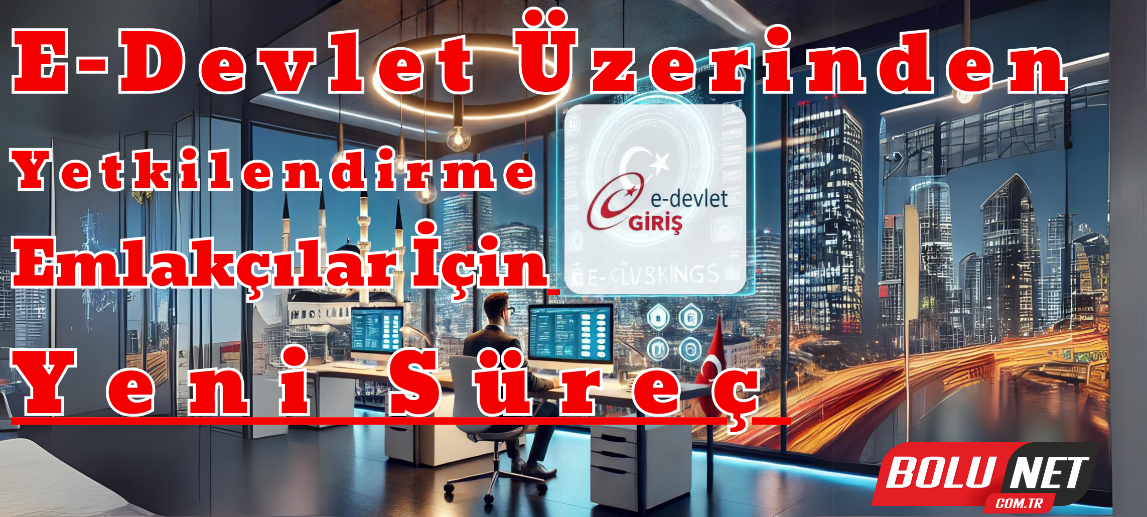 Doğrulanmış İlan Düzenlemesi: Emlakçılar ve Vatandaşlar İçin Ne Değişecek?...BoluNet