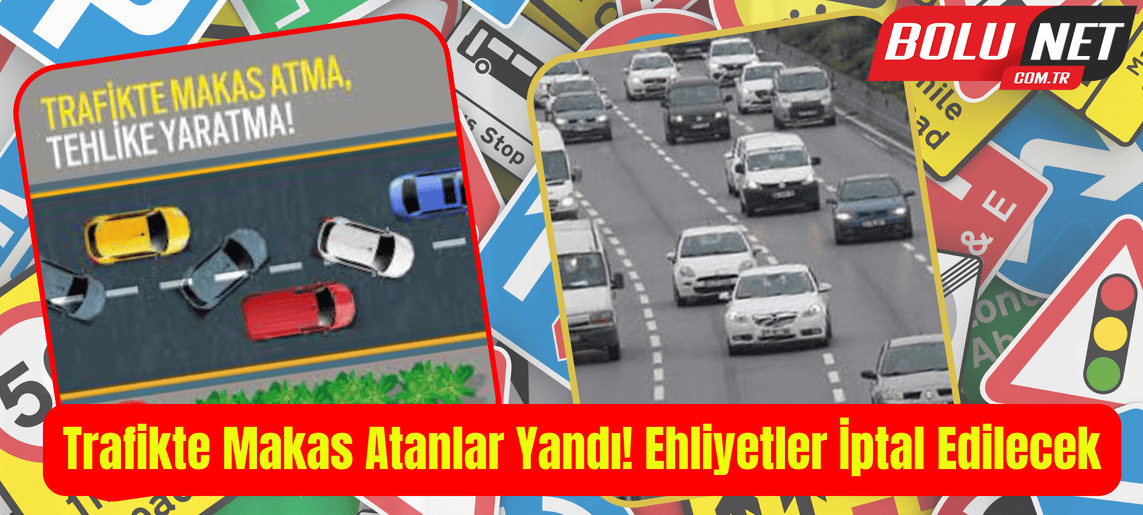 İçişleri Bakanlığı'ndan Sert Uyarı: Dikkatsiz Sürücüler İçin Yeni Cezalar... BoluNet