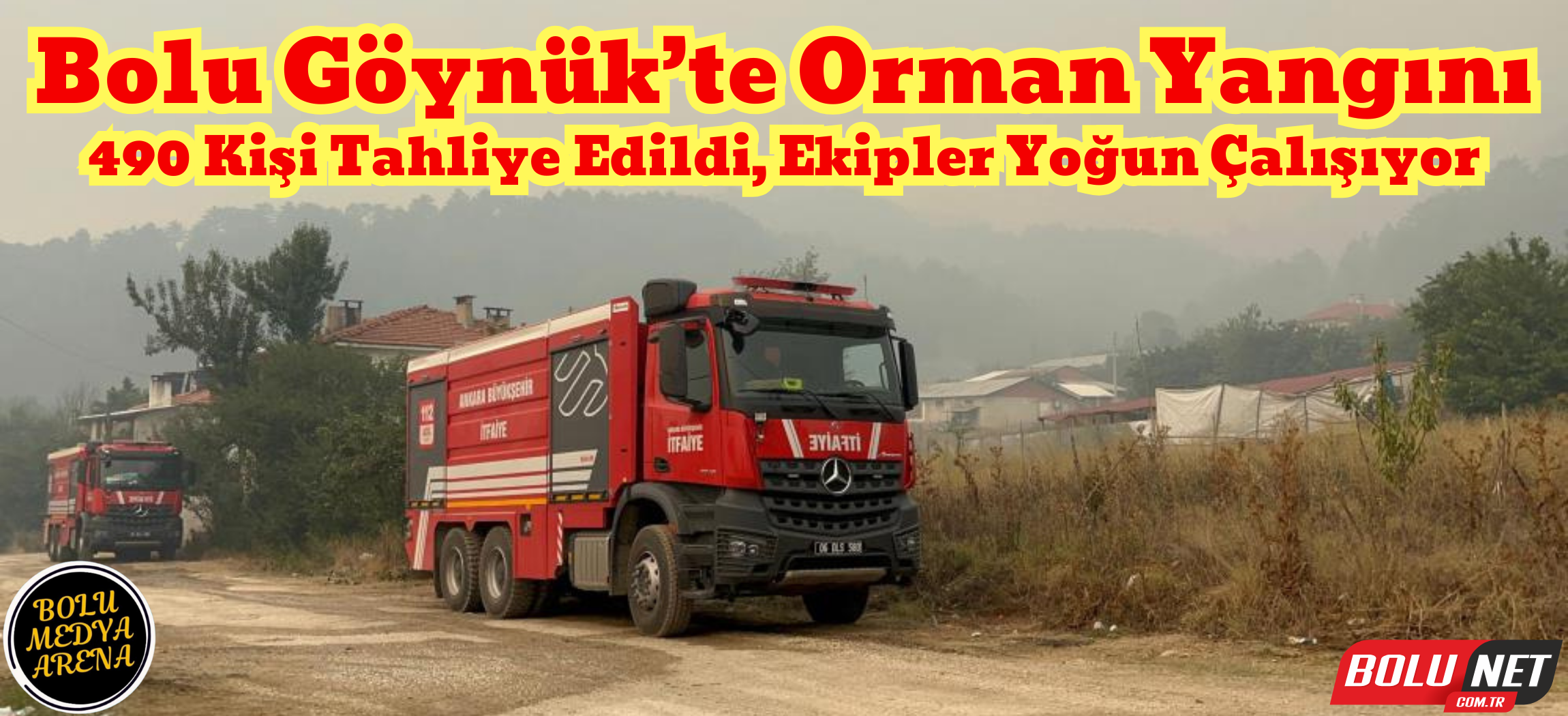 Bolu’daki orman yangınında 490 kişi tahliye edildi, söndürme çalışmaları sürüyor İ...BoluNet