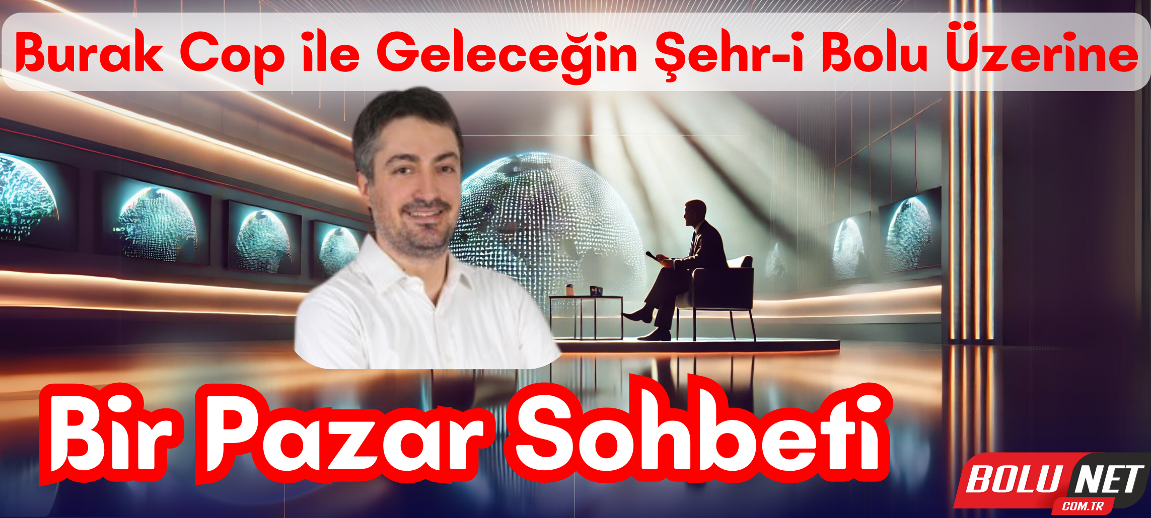 Bolu'nun Potansiyeli ve Köroğlu'nun Mirası Geleceğe Nasıl Taşınır?… BoluNet