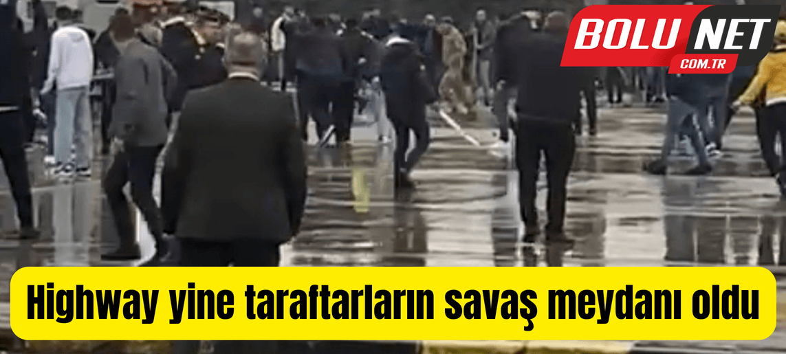 Highway yine taraftarların savaş meydanı oldu: 1’i ağır 7 yaralı ...BoluNet