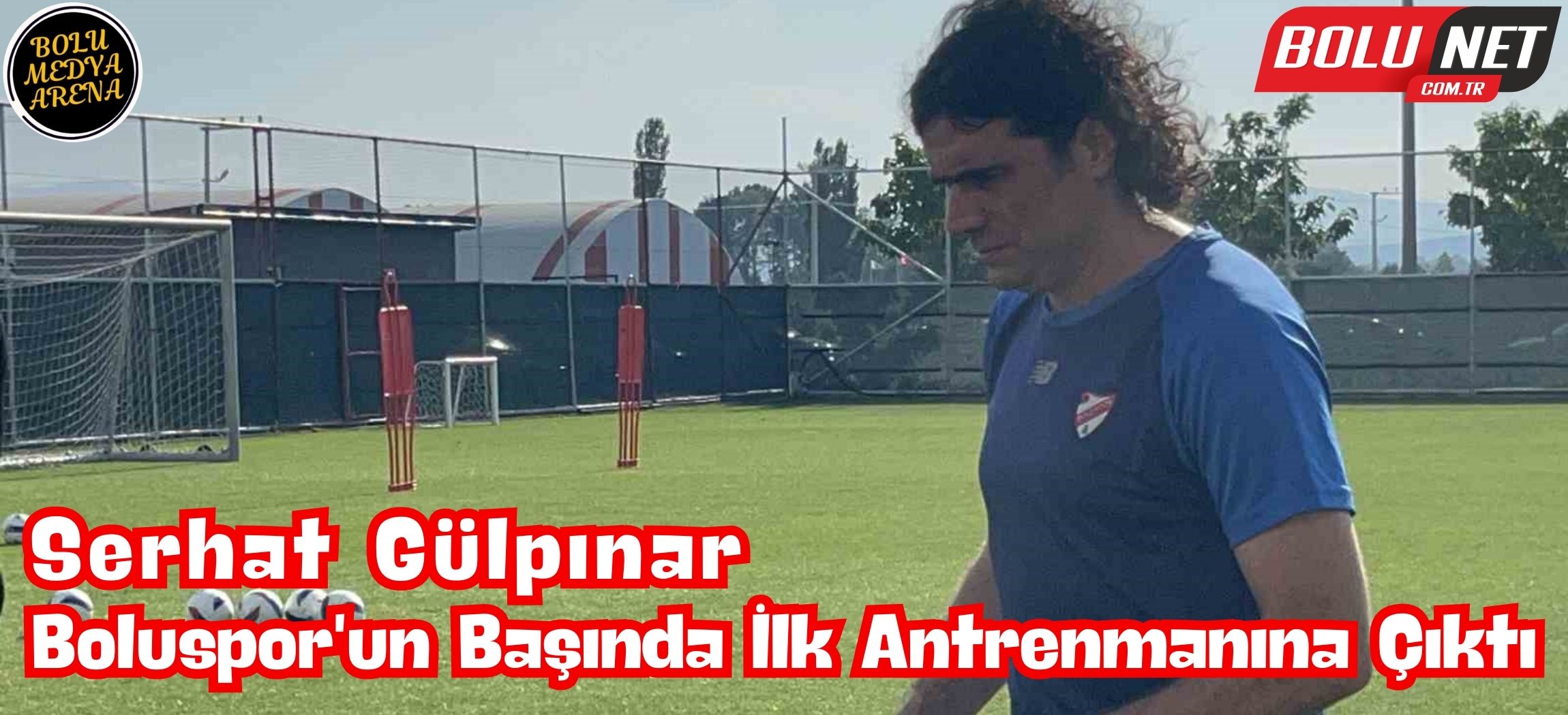 Boluspor’un yeni teknik direktörü Serhat Gülpınar, ilk antrenmanına çıktı ...BoluNet