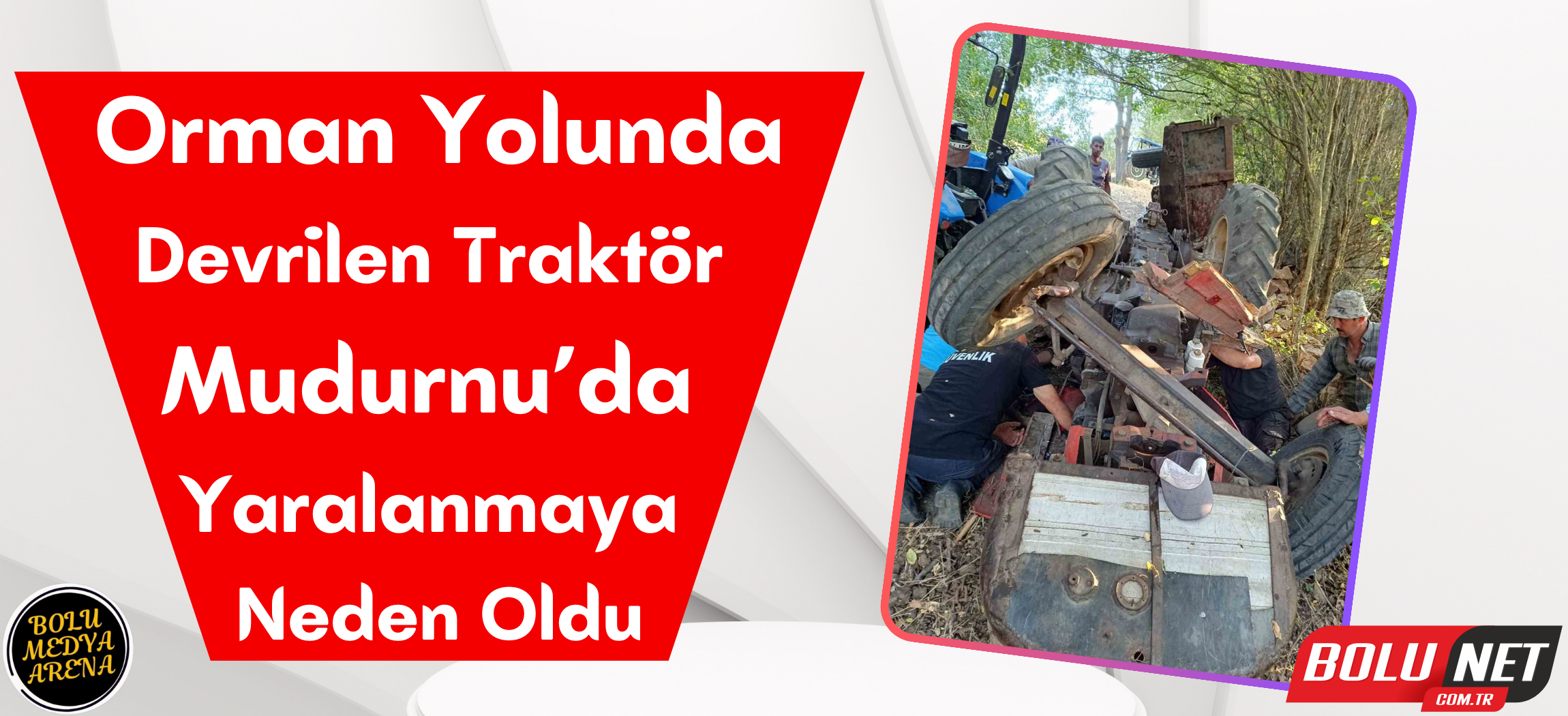 Traktör devrildi: 1 yaralı ...BoluNet