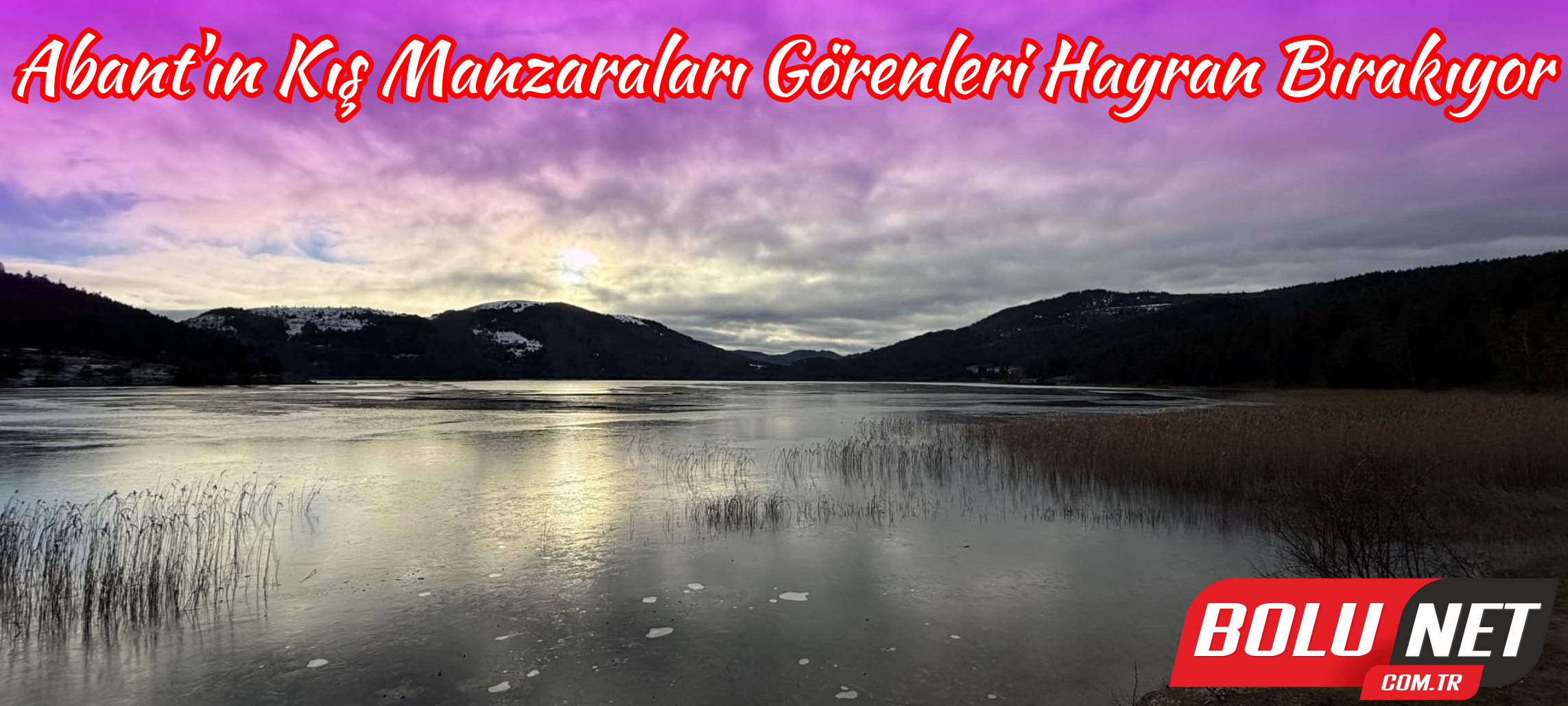 Fotoğraf Tutkunlarının Favori Adresi: Abant Gölü... BoluNet