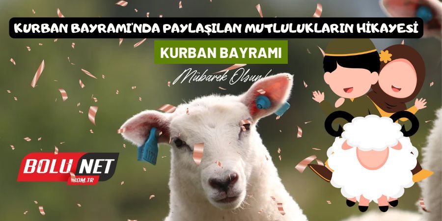 İyiliklerin Bayramı: Kurban Bayramı'nda Sevgi ve Dayanışma