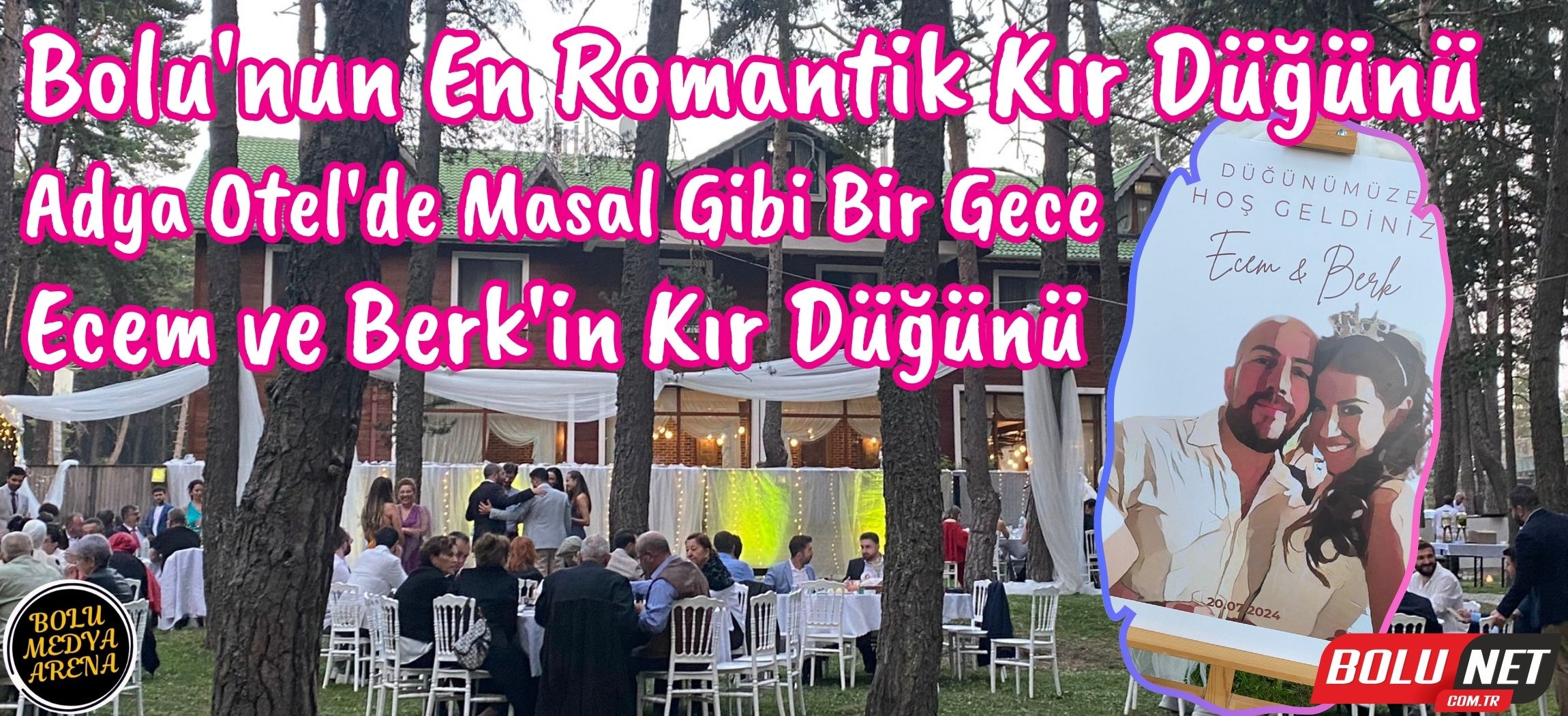 Bolu'da Rüya Gibi Bir Düğün: Ecem ve Berk'in Kır Bahçesi Masalı...BoluNet