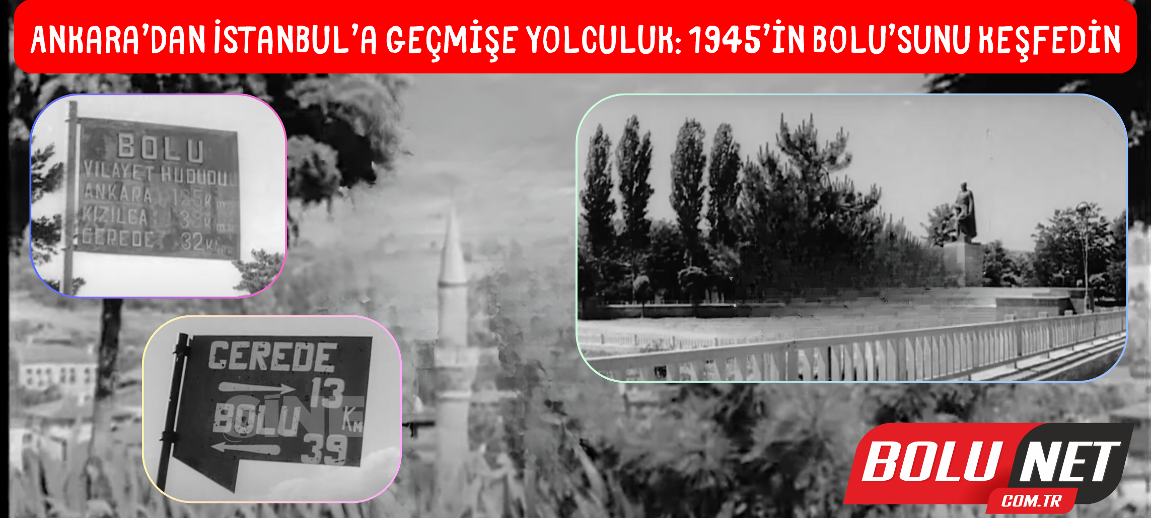 1945’te Bolu Üzerinden İstanbul’a Yolculuk Nasıl Yapıldı?... BoluNet