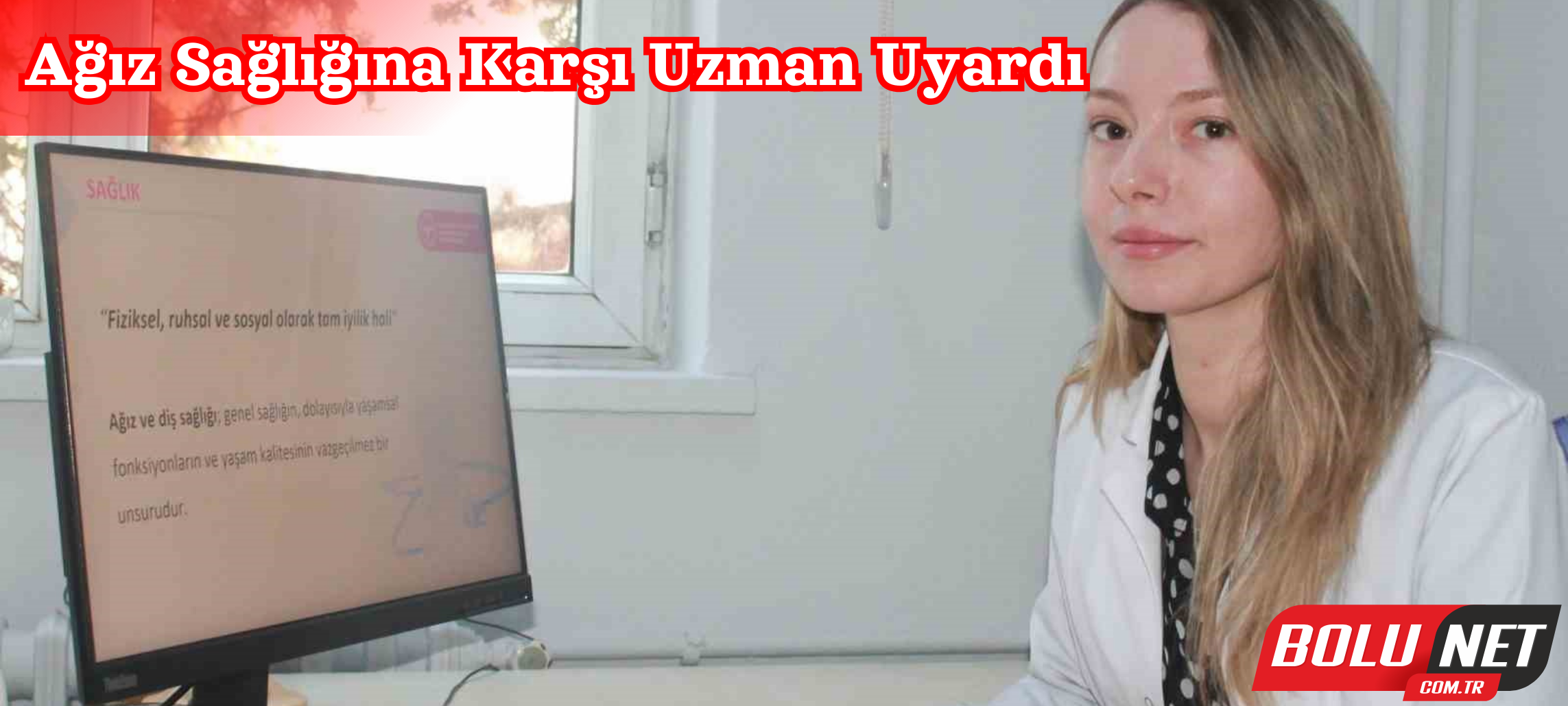 Ağız sağlığına karşı uzman uyardı ...BoluNet