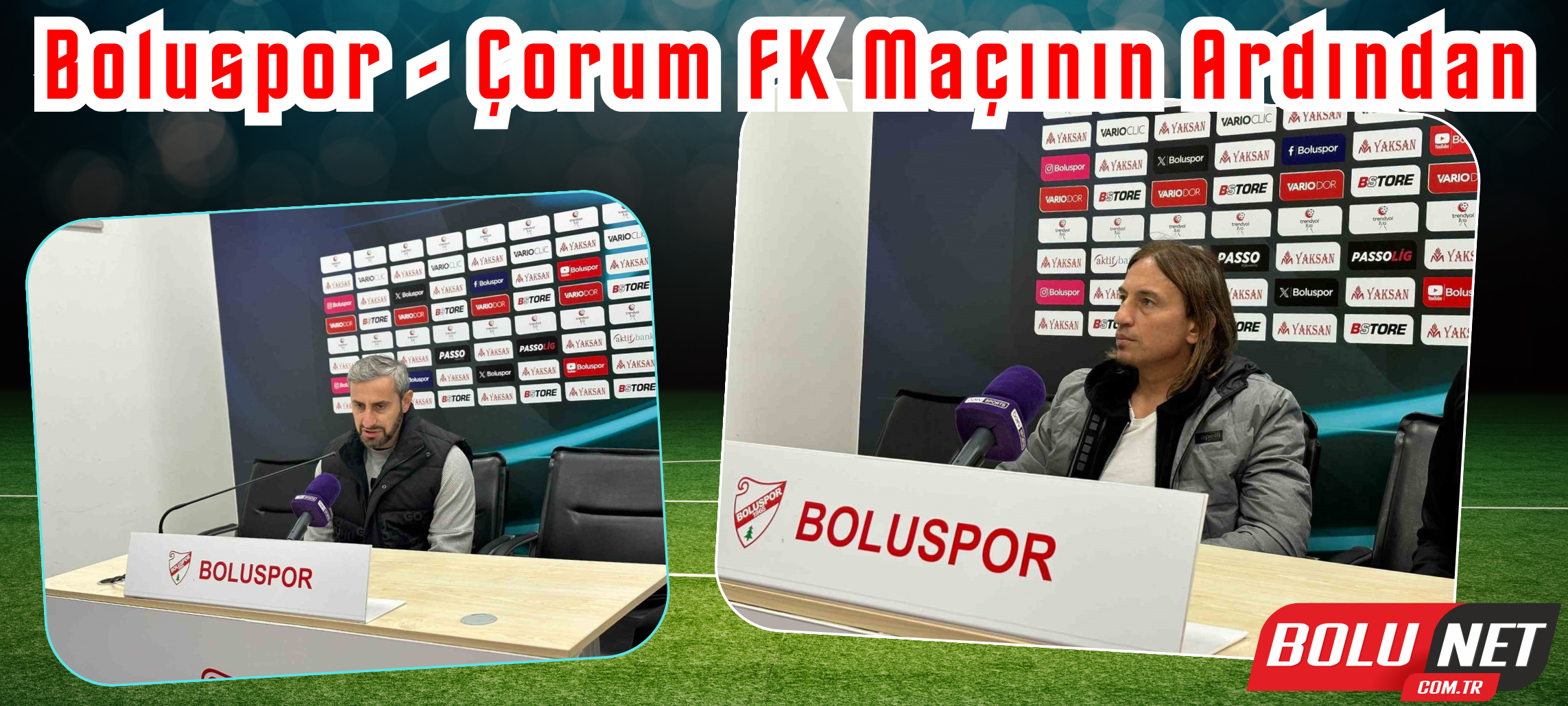 Boluspor - Çorum FK maçının ardından ...BoluNet