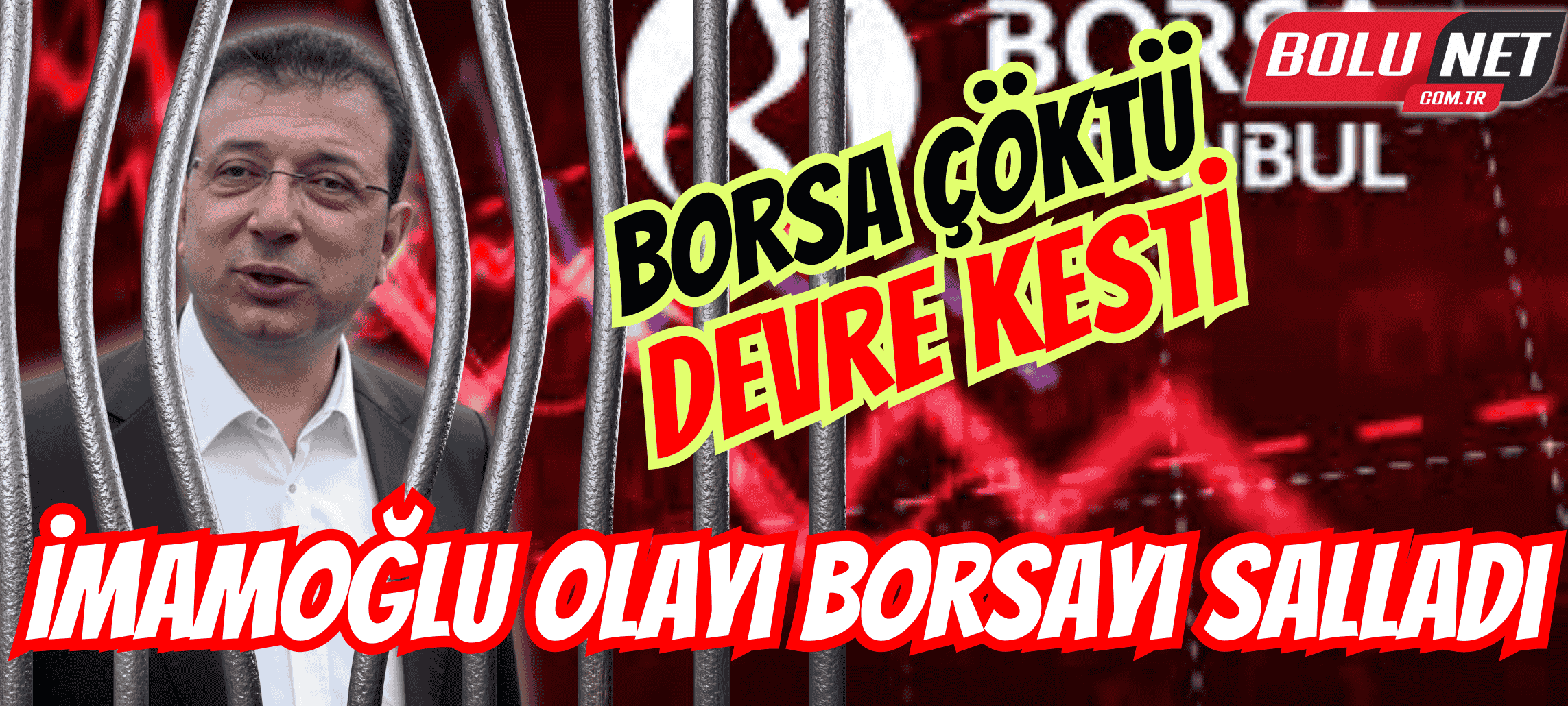 İmamoğlu Krizi Piyasaları Vurdu …BoluNet  