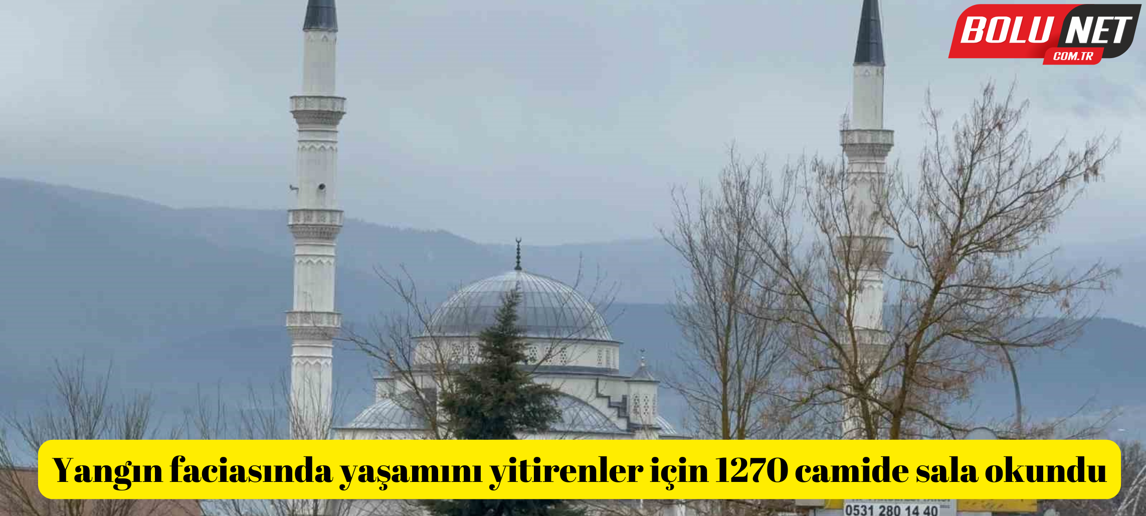 Yangın faciasında yaşamını yitirenler için 1270 camide sala okundu ...BoluNet