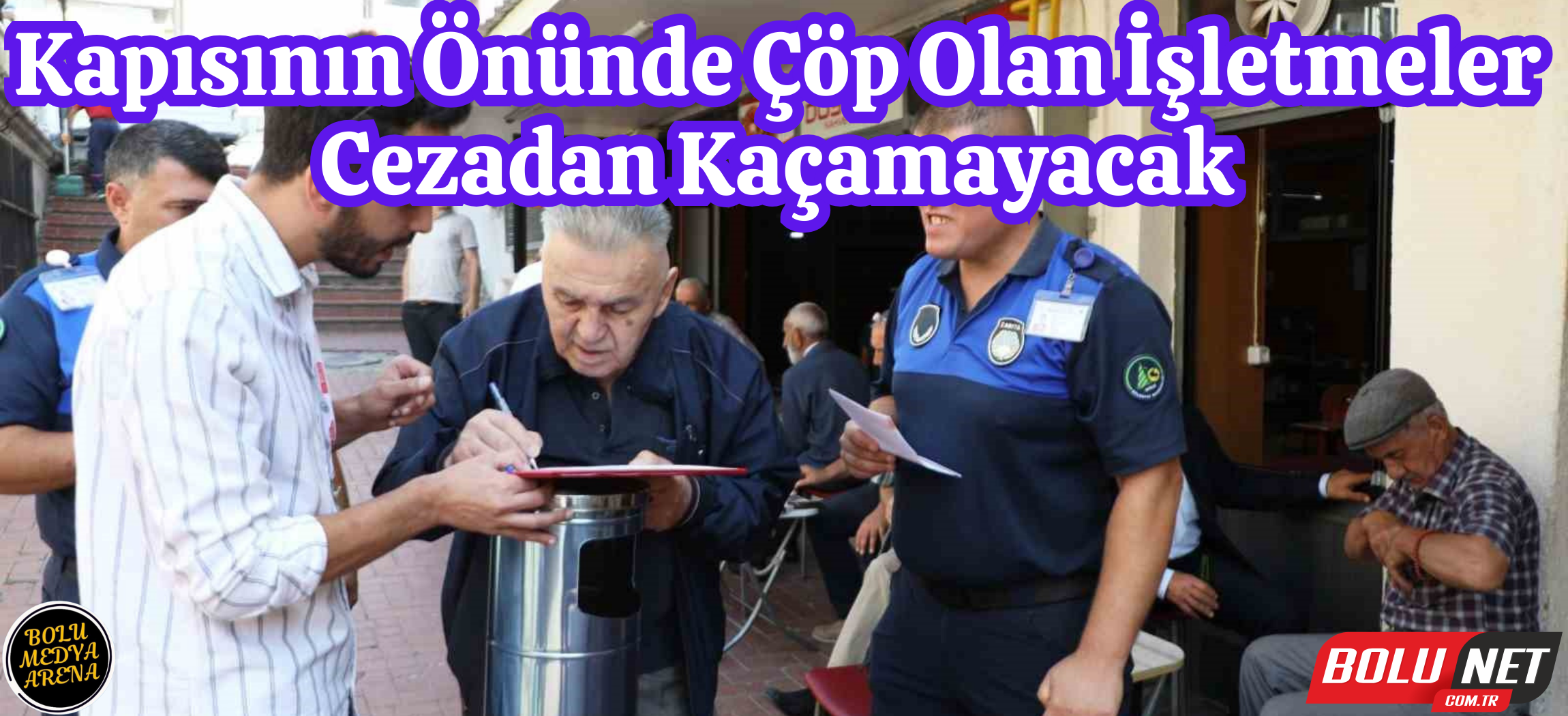 Kapısının önünde çöp olan işletmeler cezadan kaçamayacak ...BoluNet