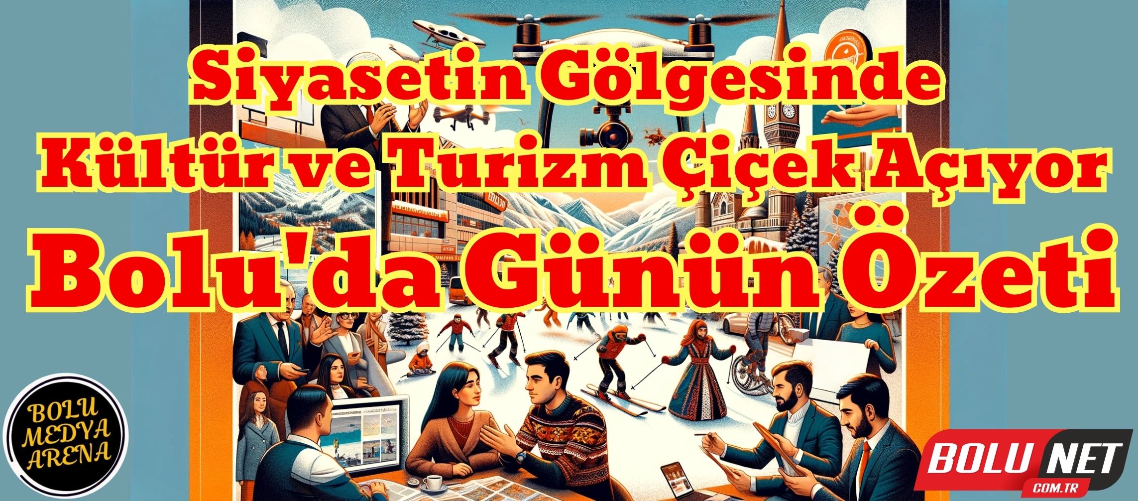 Bolu'da Yankı Uyandıran Gelişmeler: Eleştiriler, Fırsatlar ve Kültürel Zenginlik... BoluNet