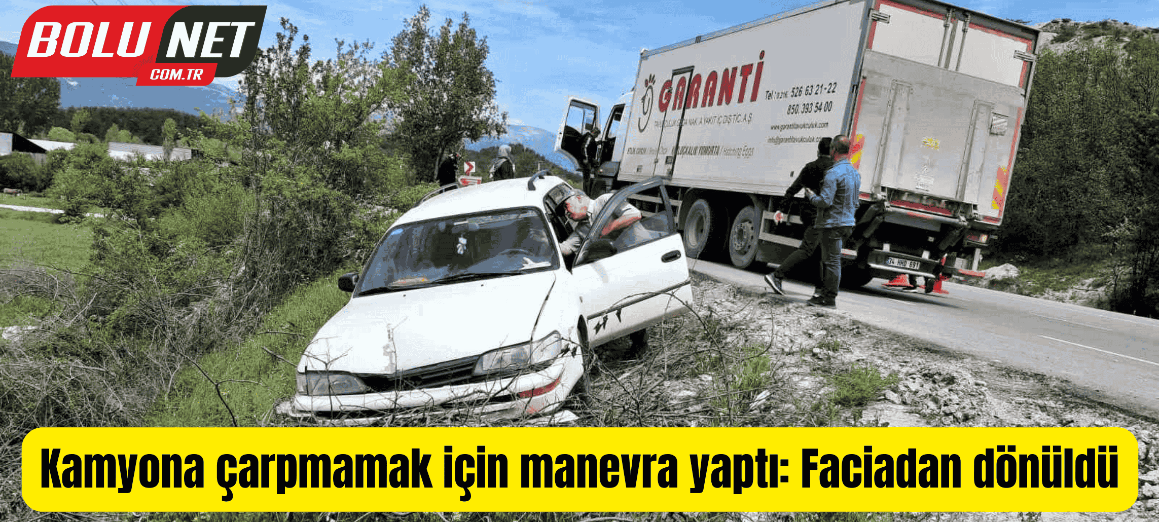Kamyona çarpmamak için manevra yaptı: Faciadan dönüldü ...BoluNet
