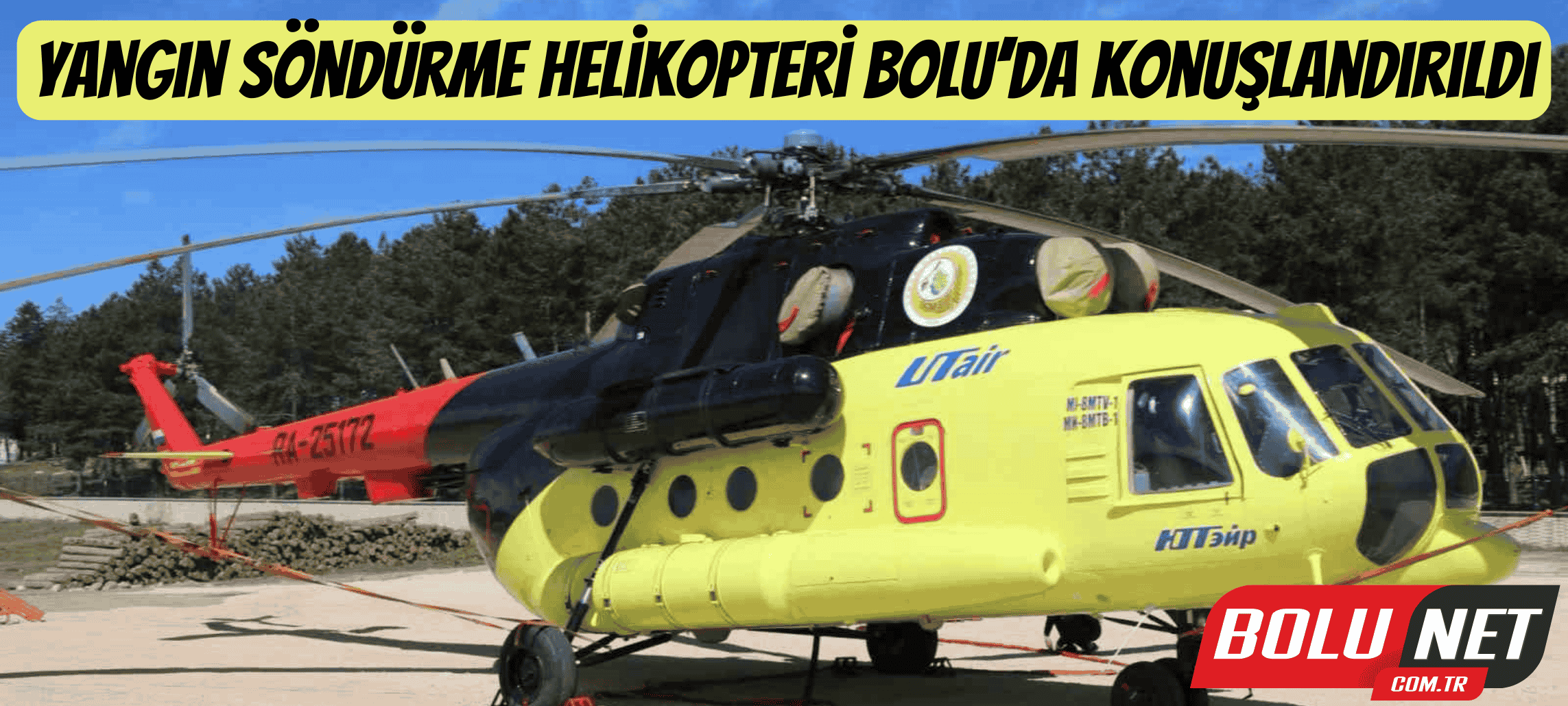 Yangın söndürme helikopteri Bolu’da konuşlandırıldı ...BoluNet