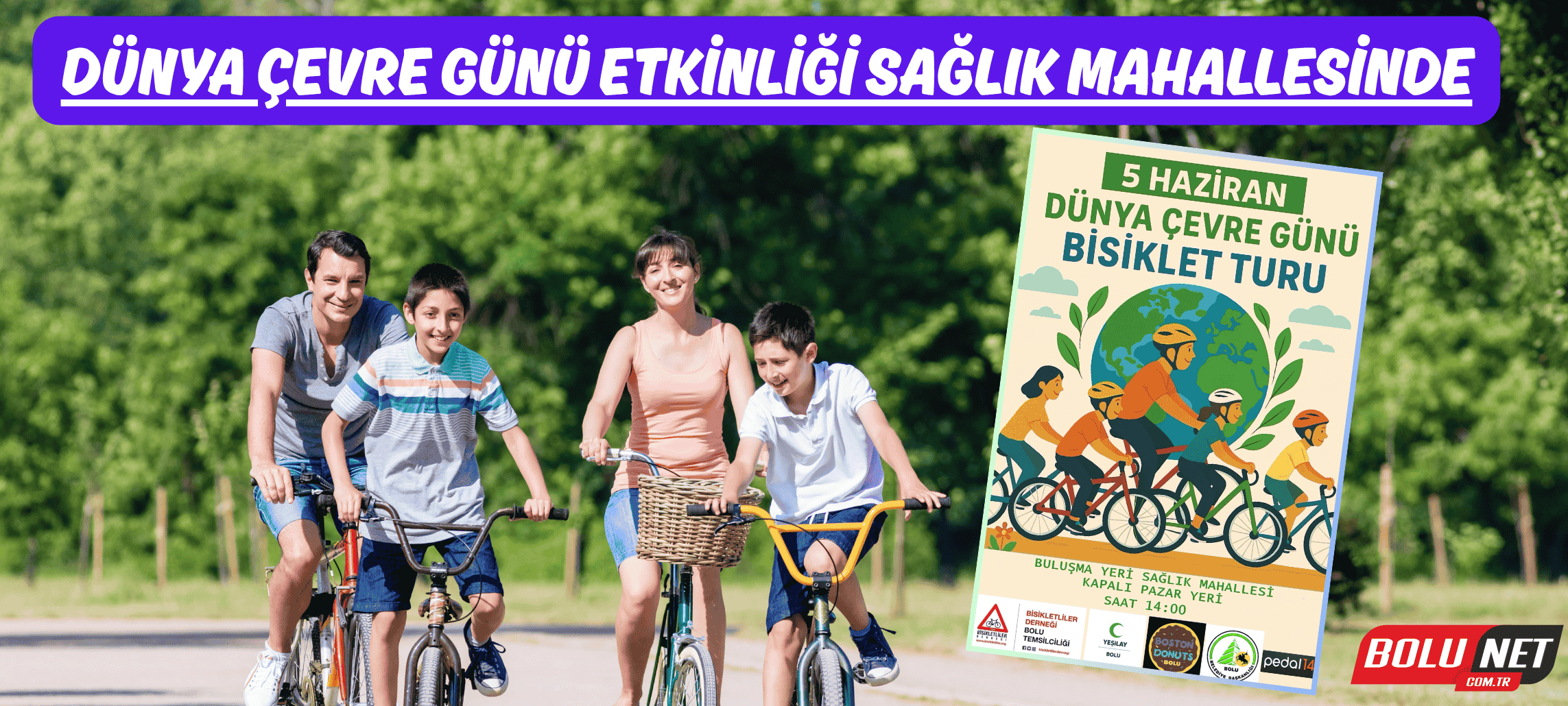 Dünya Çevre Gününde Bolu’da Pedallar Çevrilecek…BoluNet  