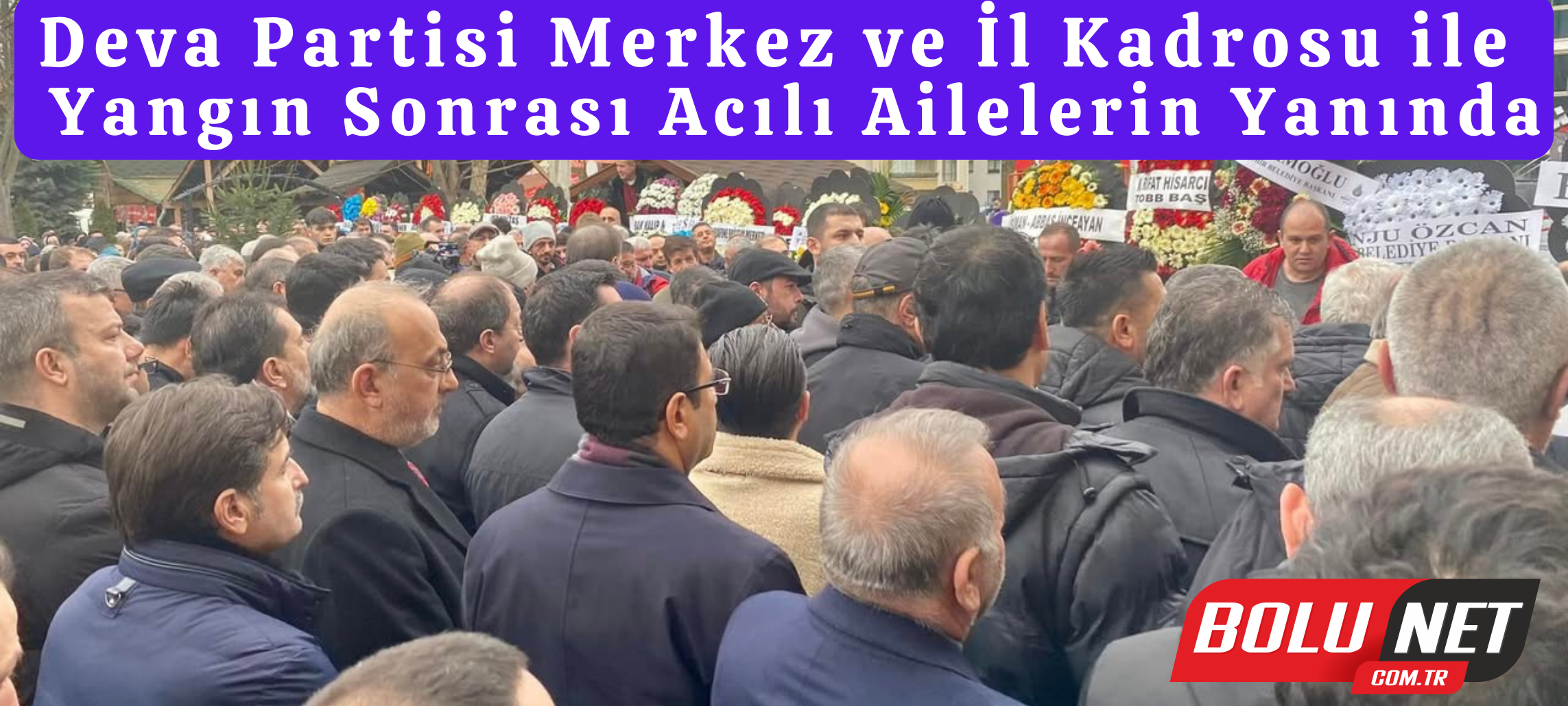 Kartalkaya Yangını Sonrası Deva Partisi, Yetkin ve Ateş İle Birlikte Harekete Geçti ...BoluNet