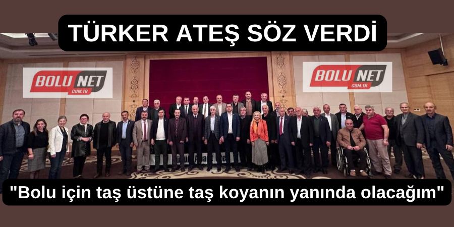 TÜRKER ATEŞ SÖZ VERDİ...