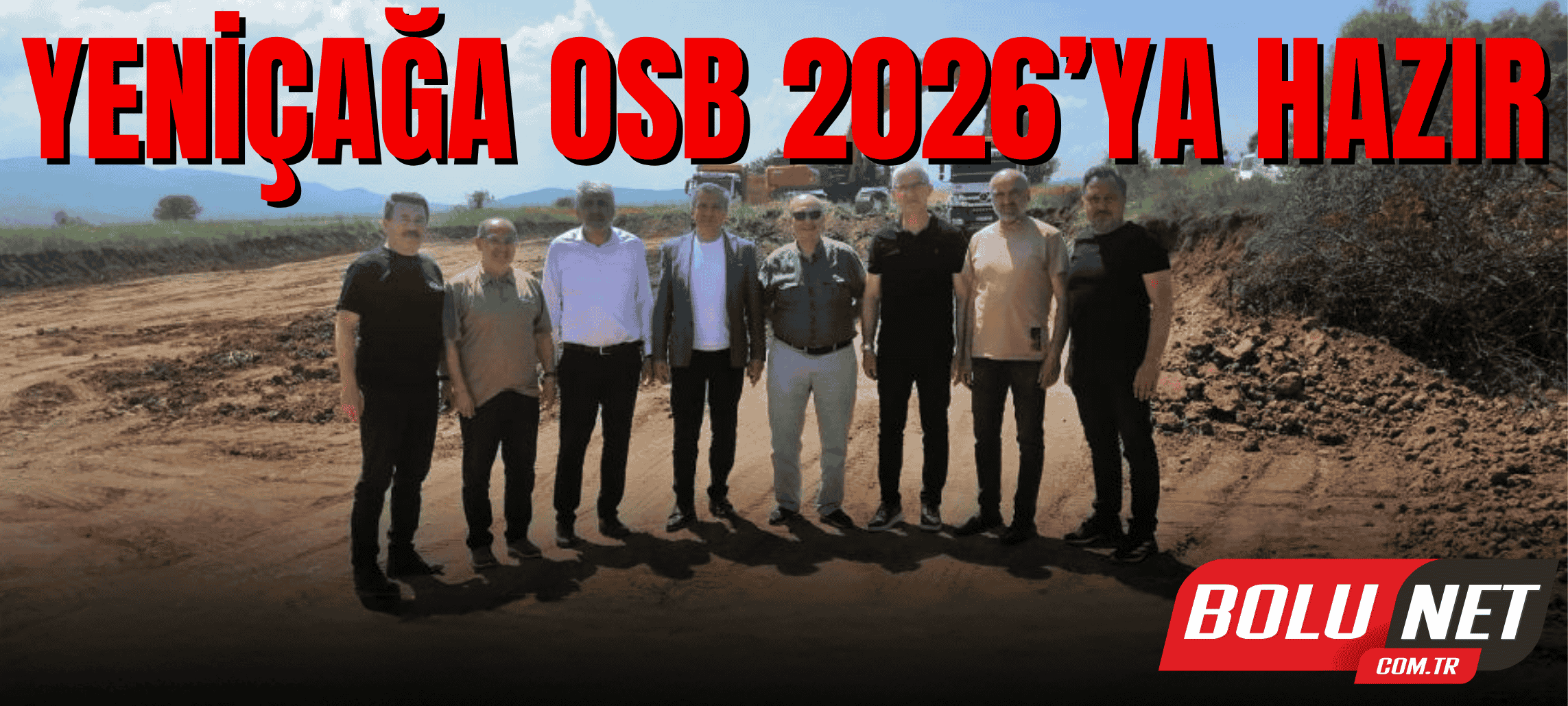 Yeniçağa OSB Yatırım İçin Hazırlanıyor…BoluNet  