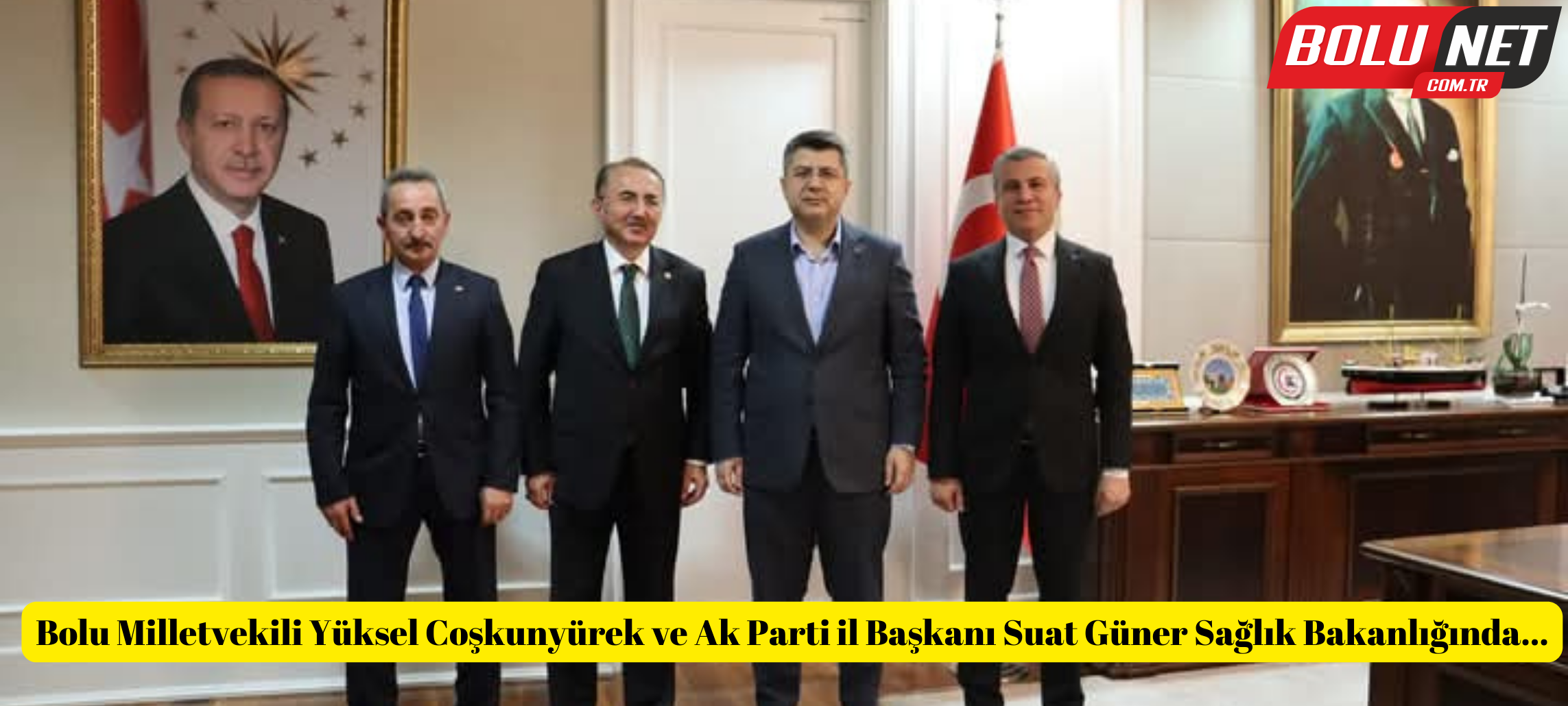 Bolu Milletvekili Yüksel Coşkunyürek ve Ak Parti il Başkanı Suat Güner Sağlık Bakanlığında...BoluNet