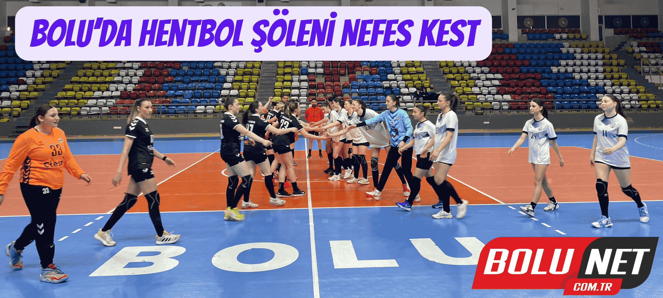 Kadınlar 1. Lig’de Finalistler Kimler Oldu? …BoluNet  